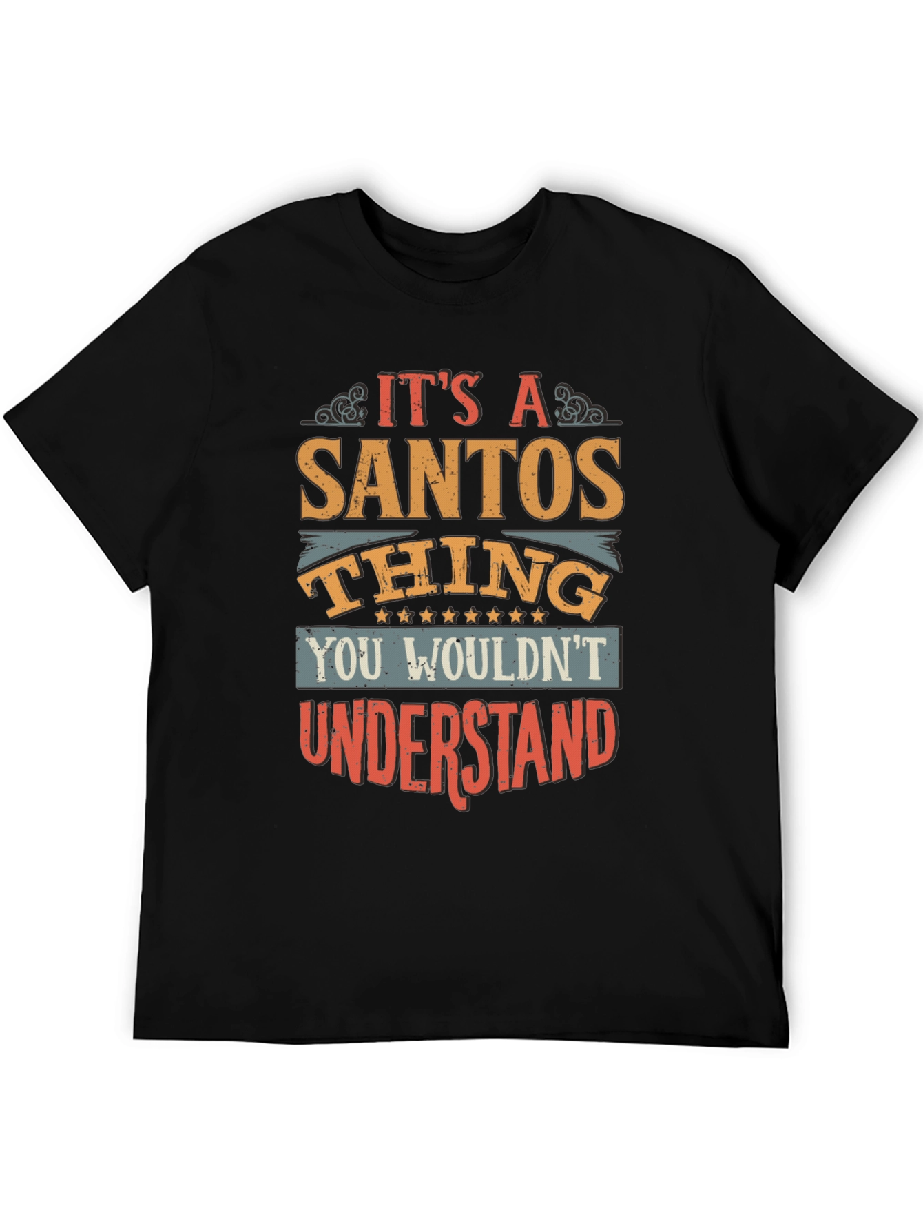 Its A Santos Thing T-Shirt