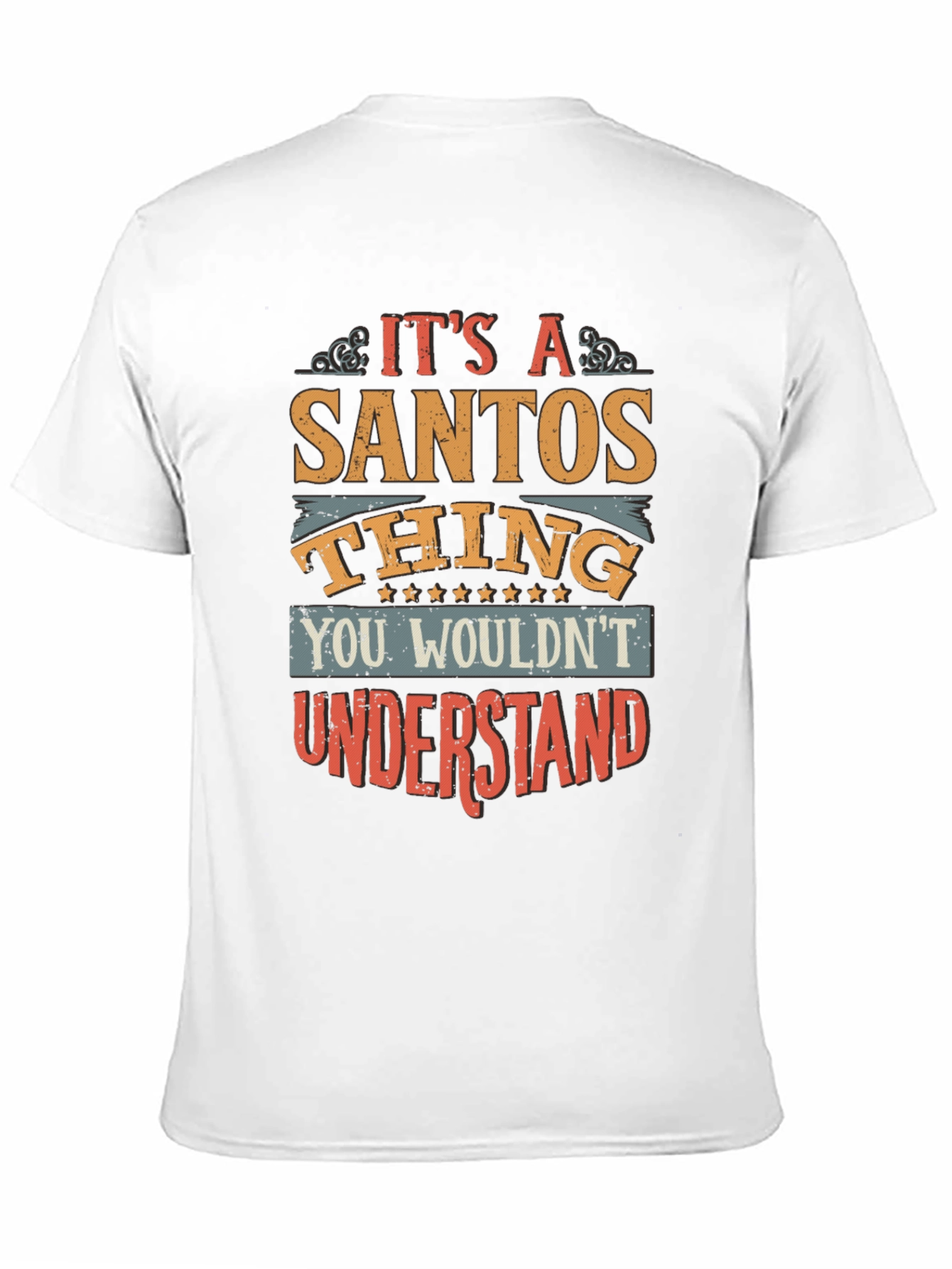 Its A Santos Thing T-Shirt