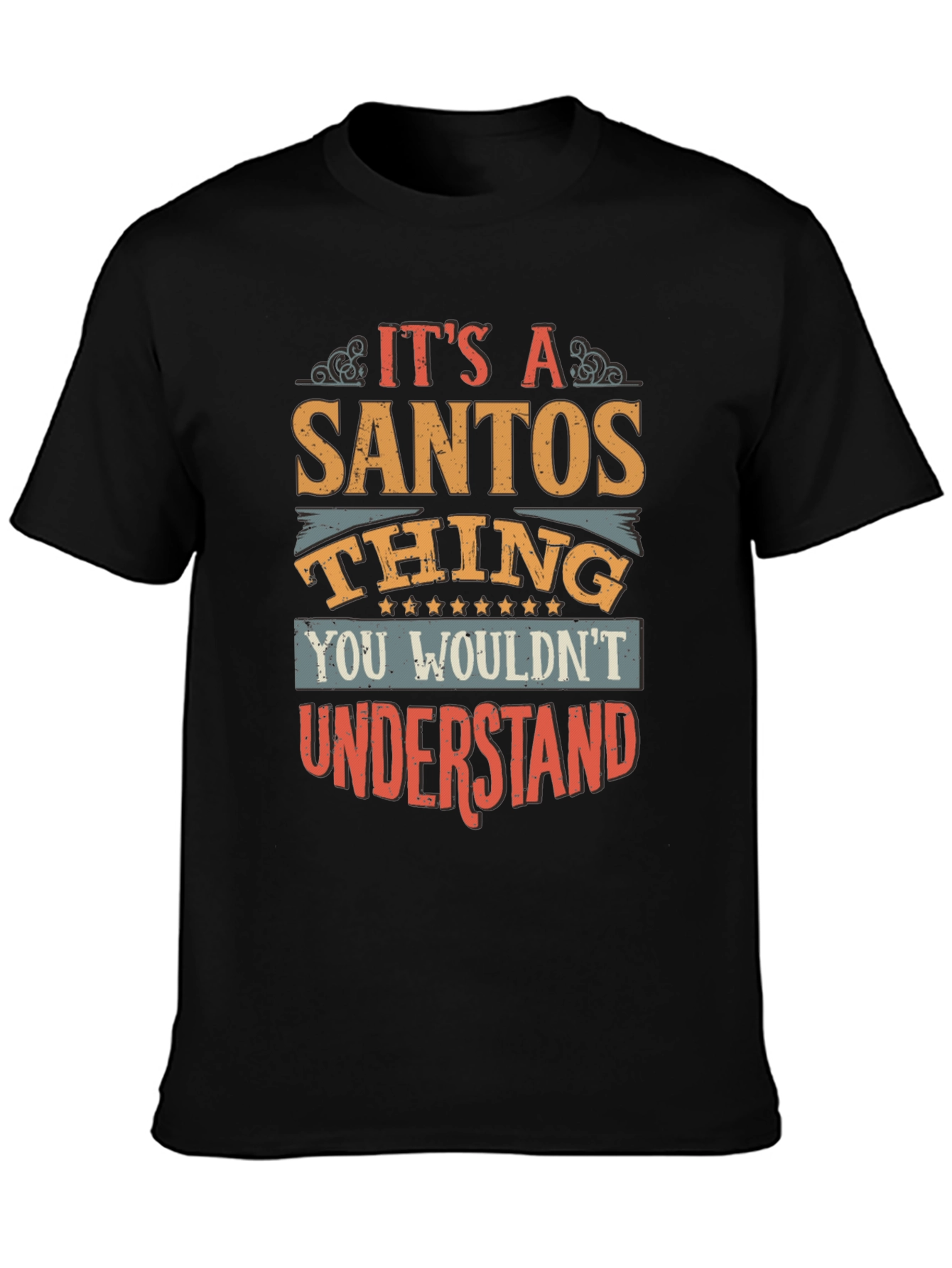 Its A Santos Thing T-Shirt