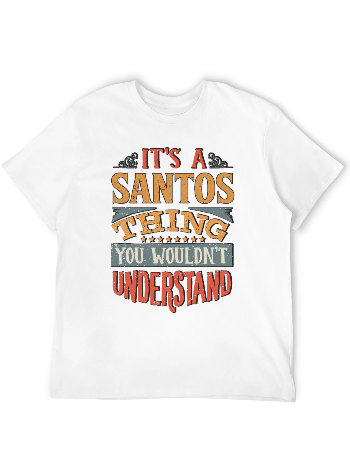 Its A Santos Thing T-Shirt