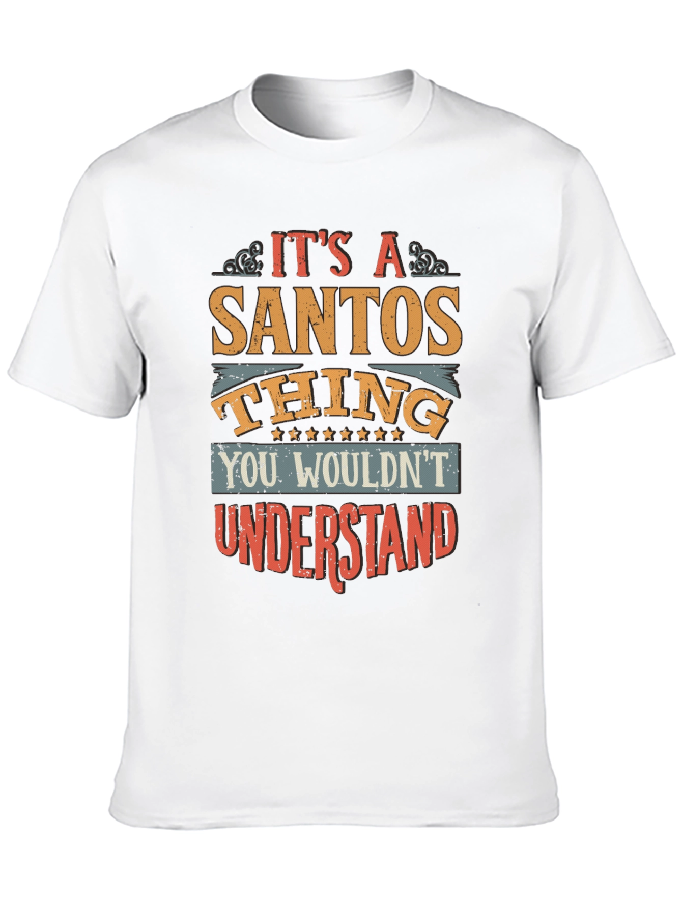 Its A Santos Thing T-Shirt