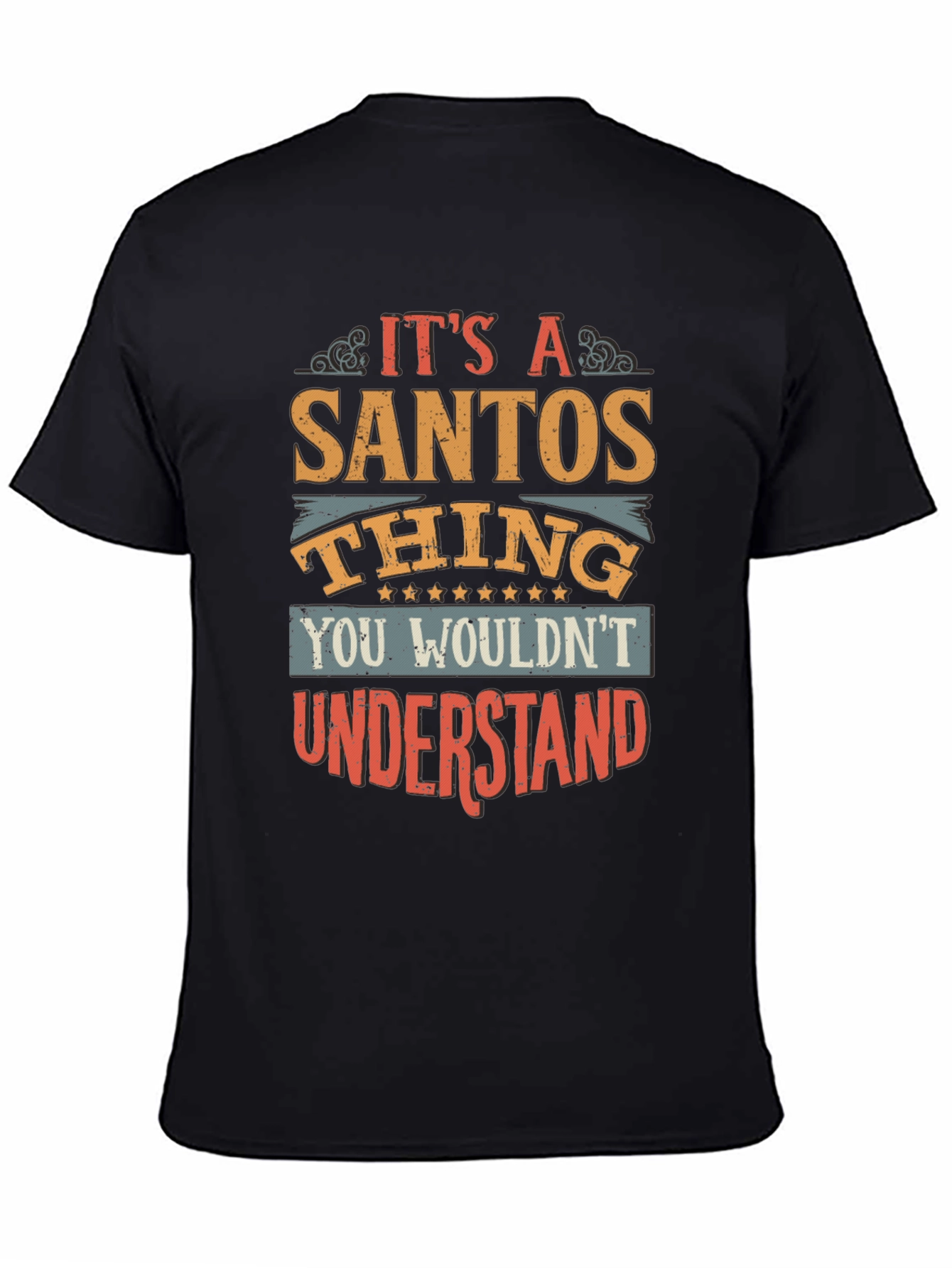 Its A Santos Thing T-Shirt