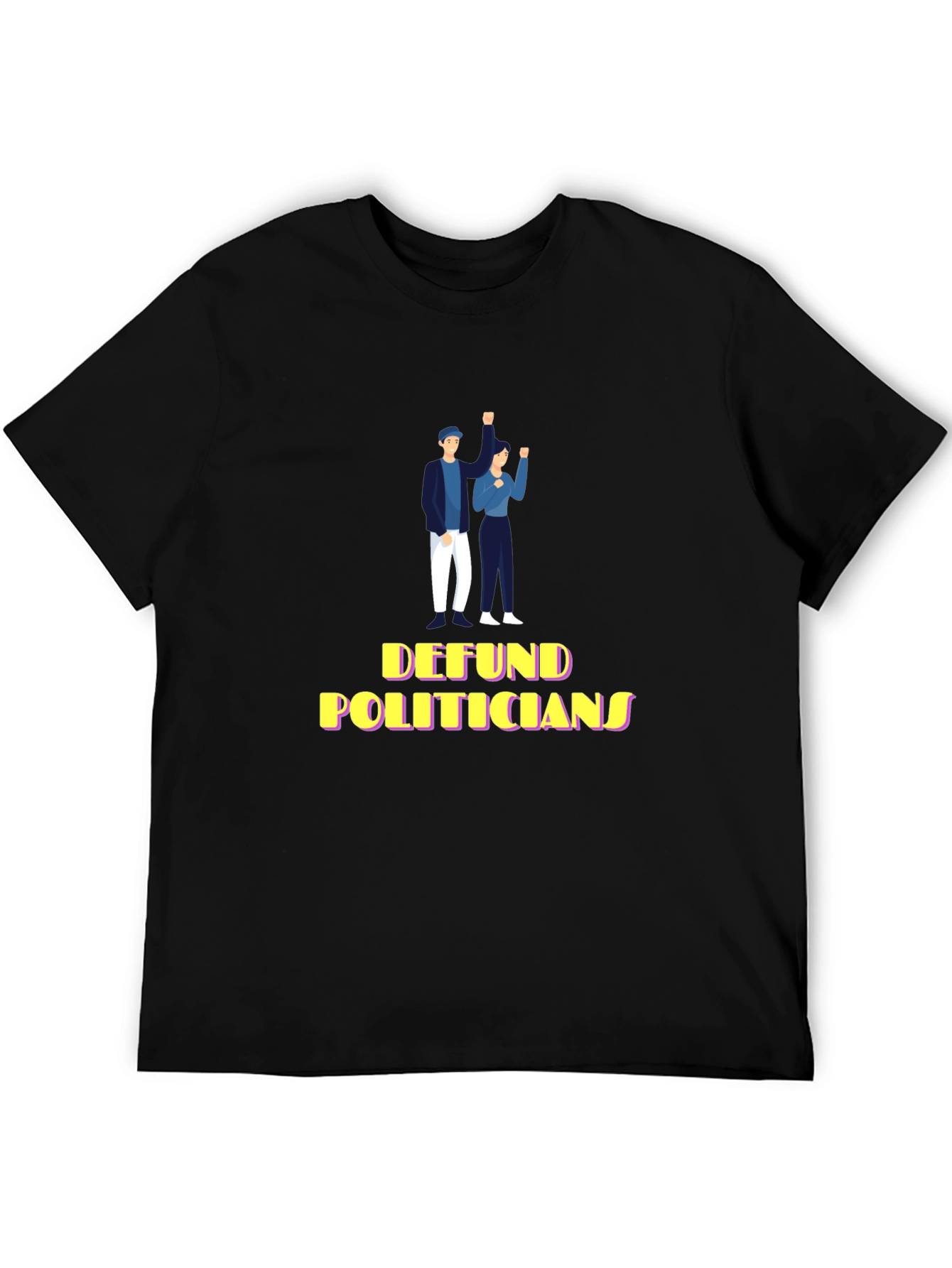 Defund Politicians Graphic T-Shirt