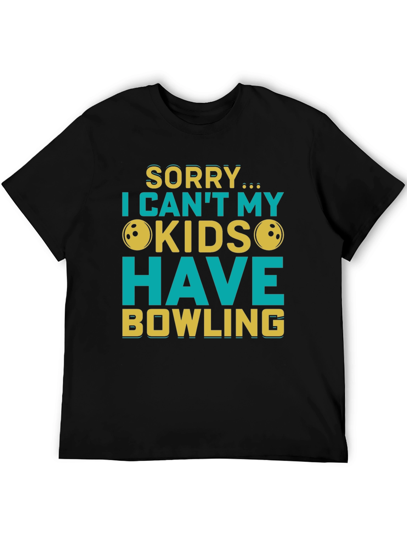 Sorry I Cant My Kids Have Bowling T-Shirt