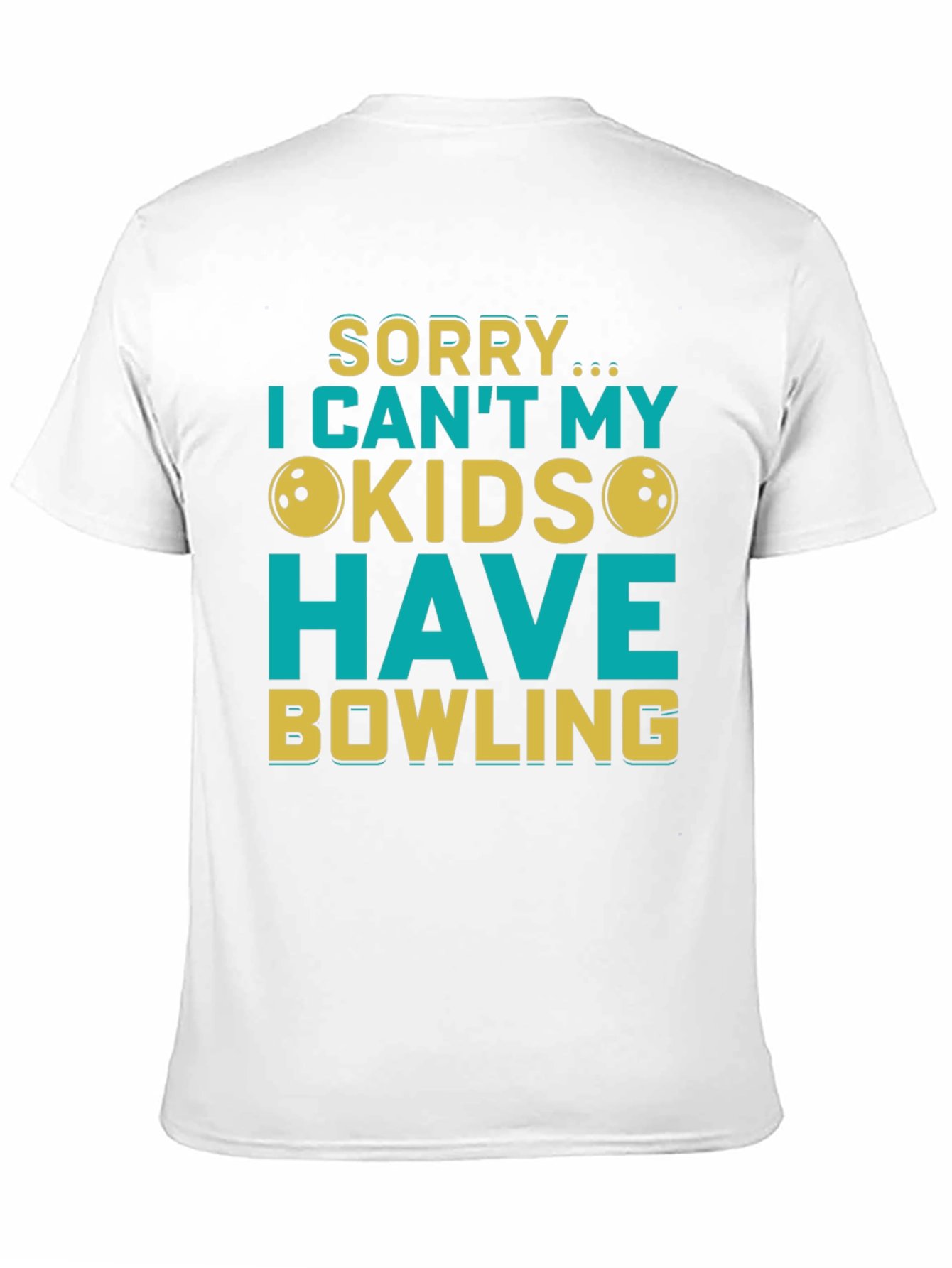 Sorry I Cant My Kids Have Bowling T-Shirt