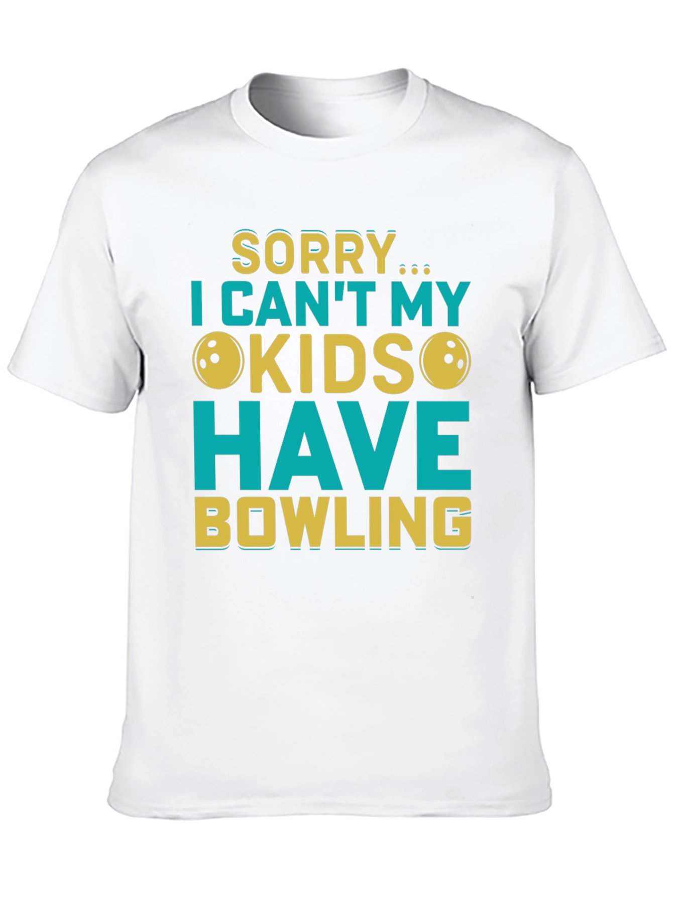 Sorry I Cant My Kids Have Bowling T-Shirt
