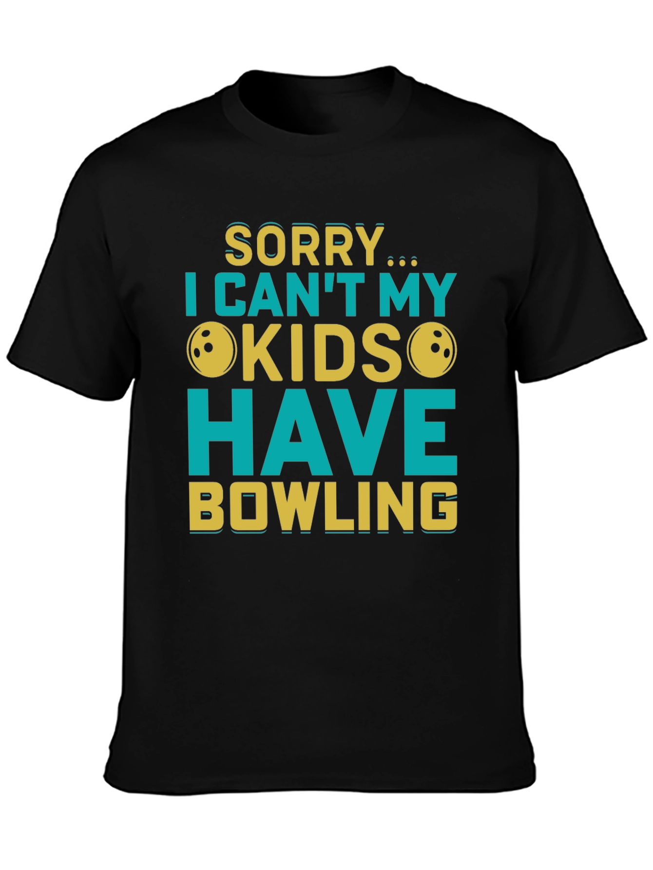 Sorry I Cant My Kids Have Bowling T-Shirt