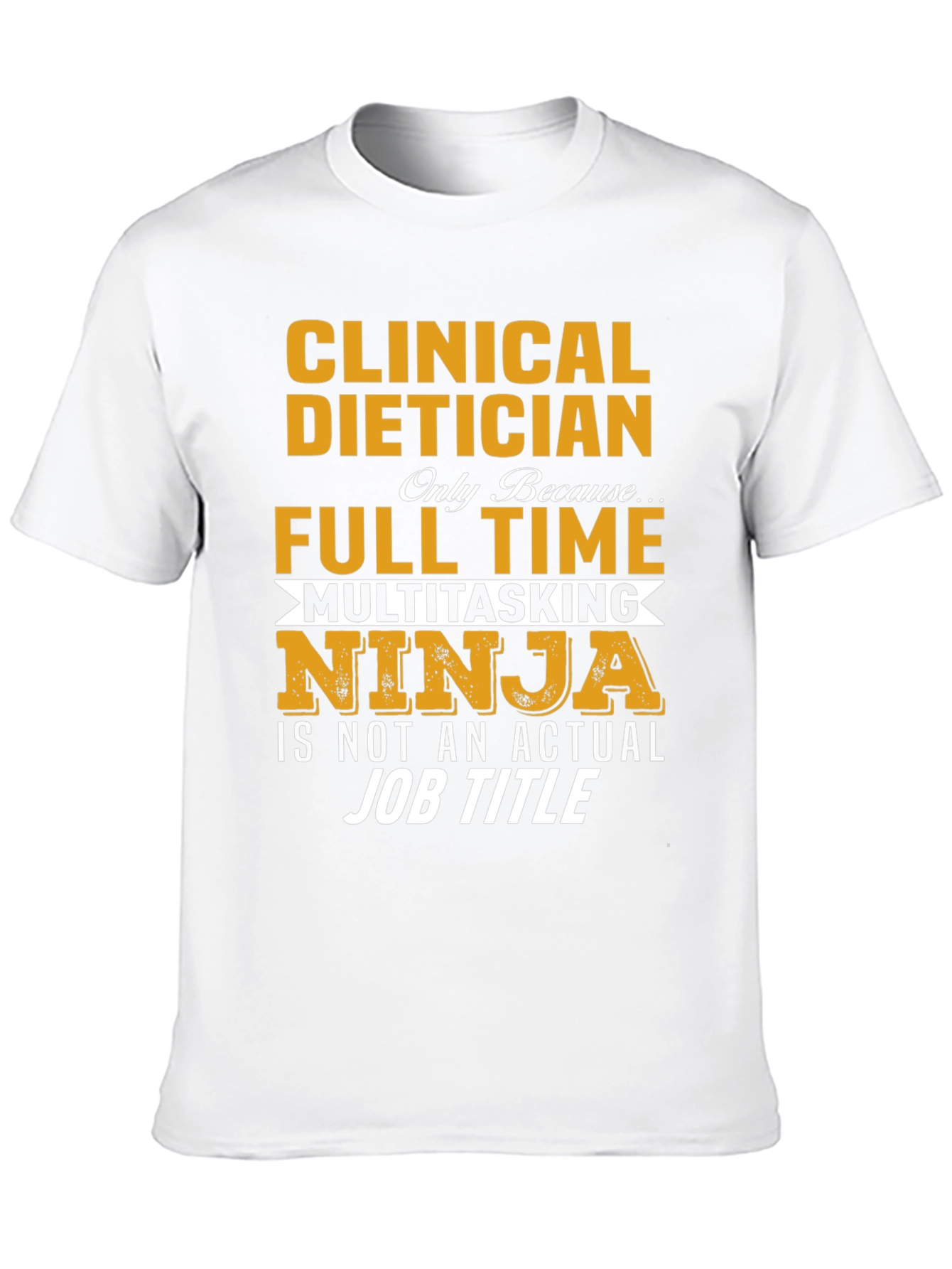 Clinical Dietician Multitasking Ninja T-Shirt