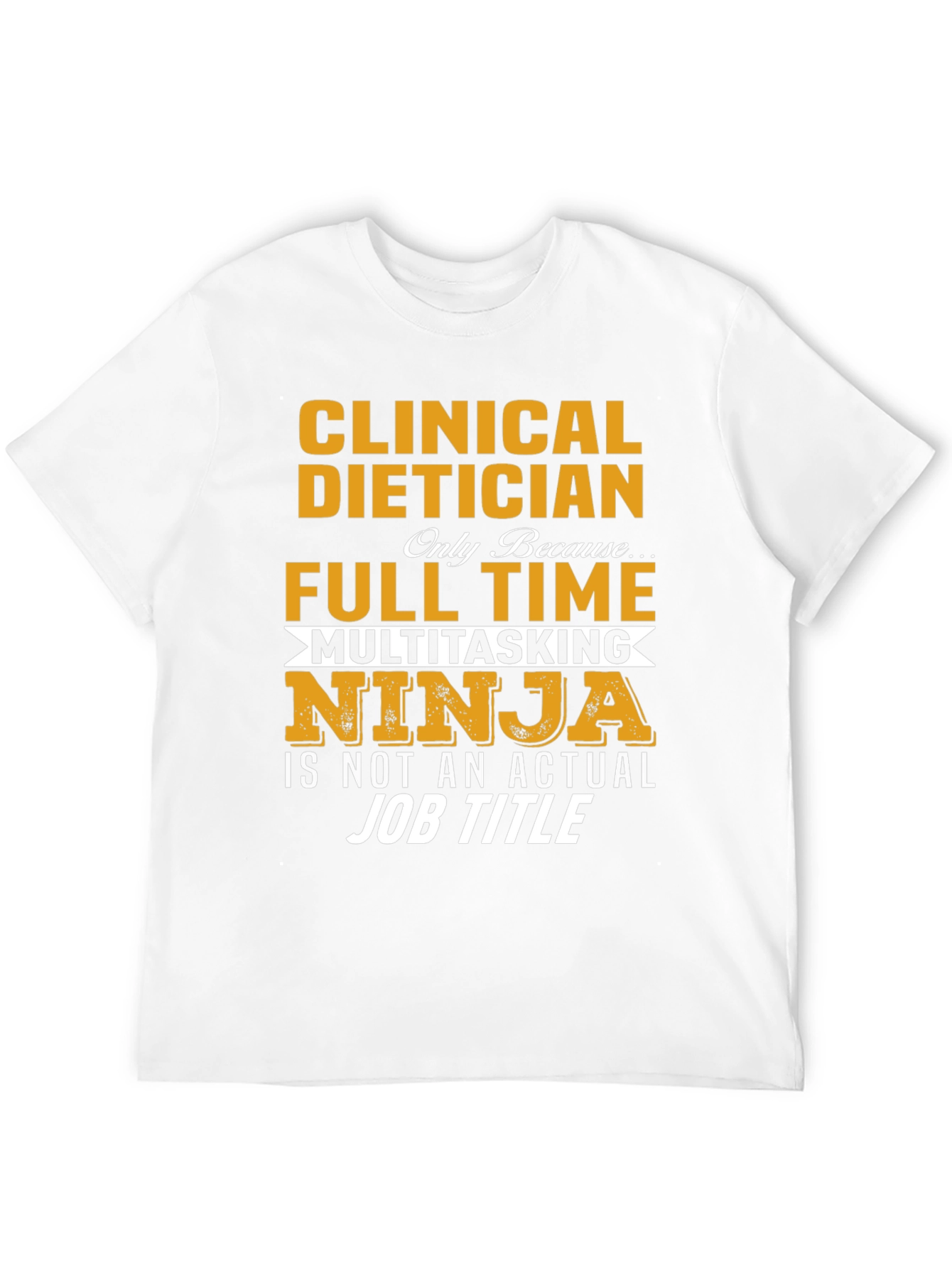 Clinical Dietician Multitasking Ninja T-Shirt