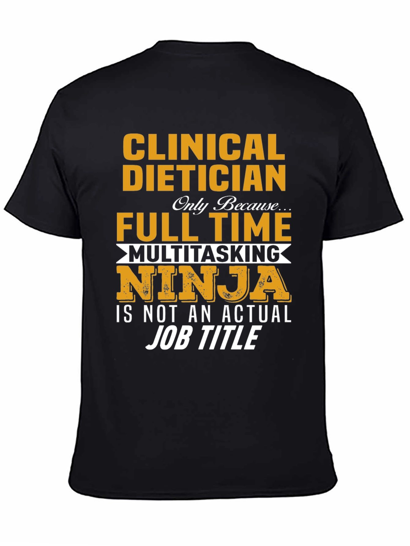 Clinical Dietician Multitasking Ninja T-Shirt