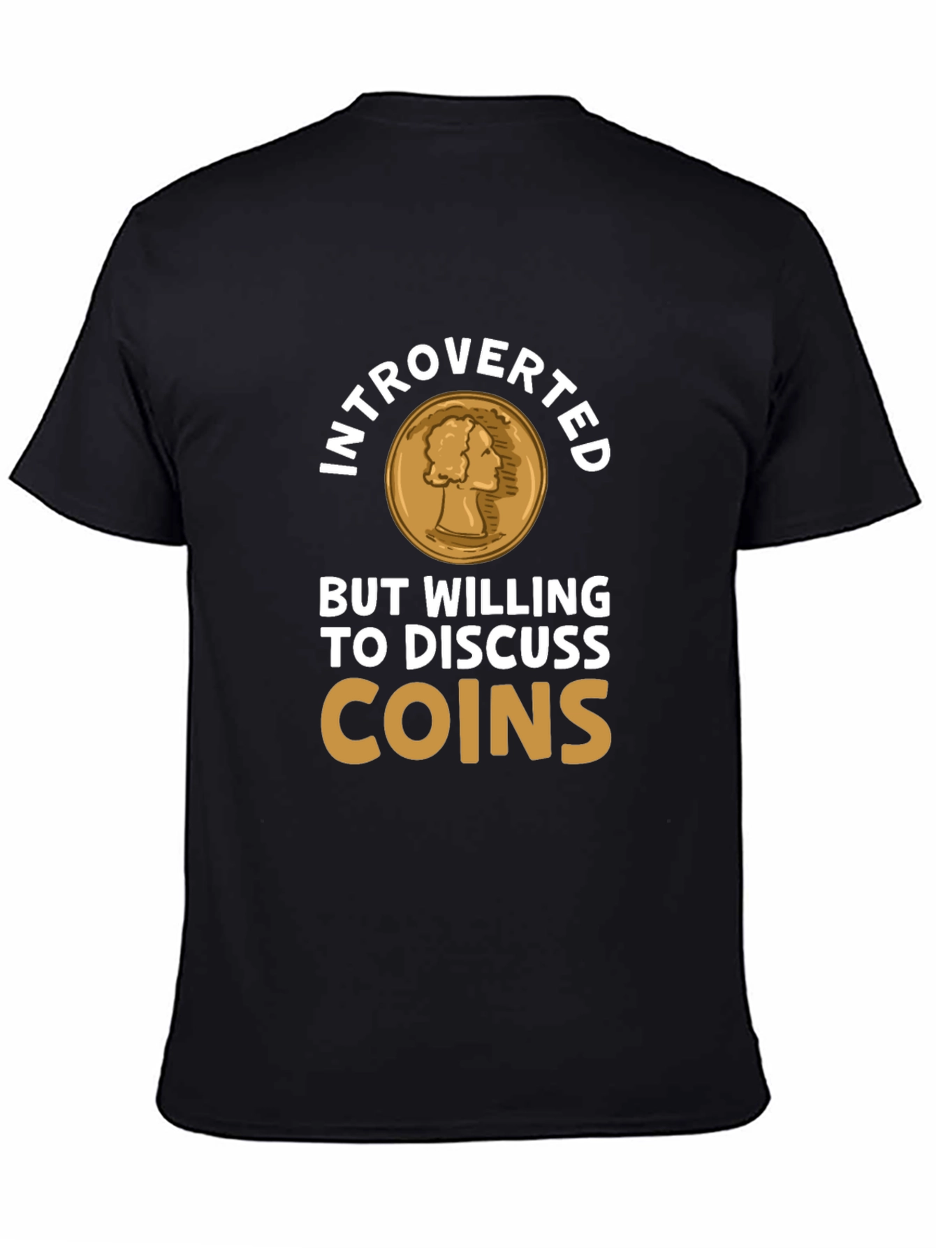 Introverted Coin Collector Tee - Numismatist T-Shirt