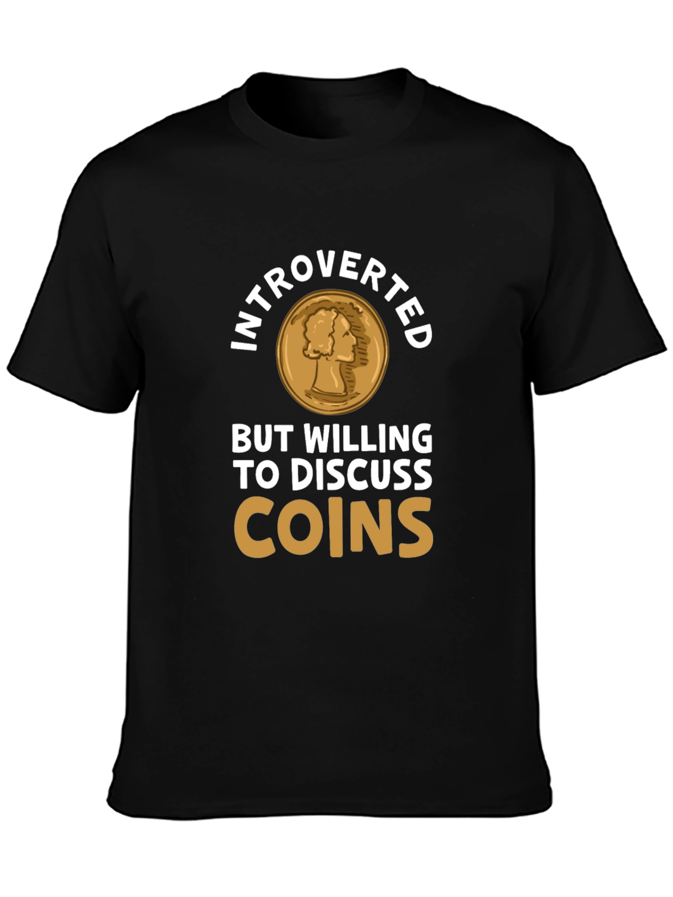 Introverted Coin Collector Tee - Numismatist T-Shirt