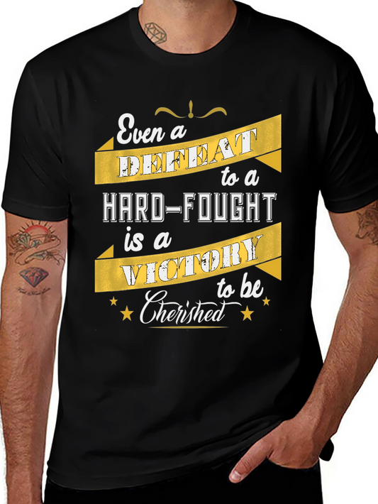 Motivational T-Shirt: Even a Defeat is a Victory