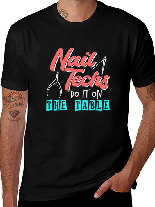 Nail Techs Do It On The Table T-Shirt