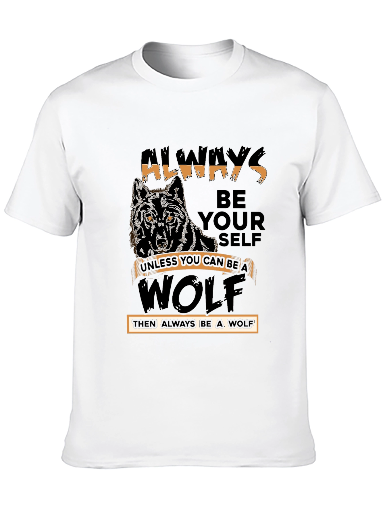 Always Be Yourself Wolf Graphic Tee