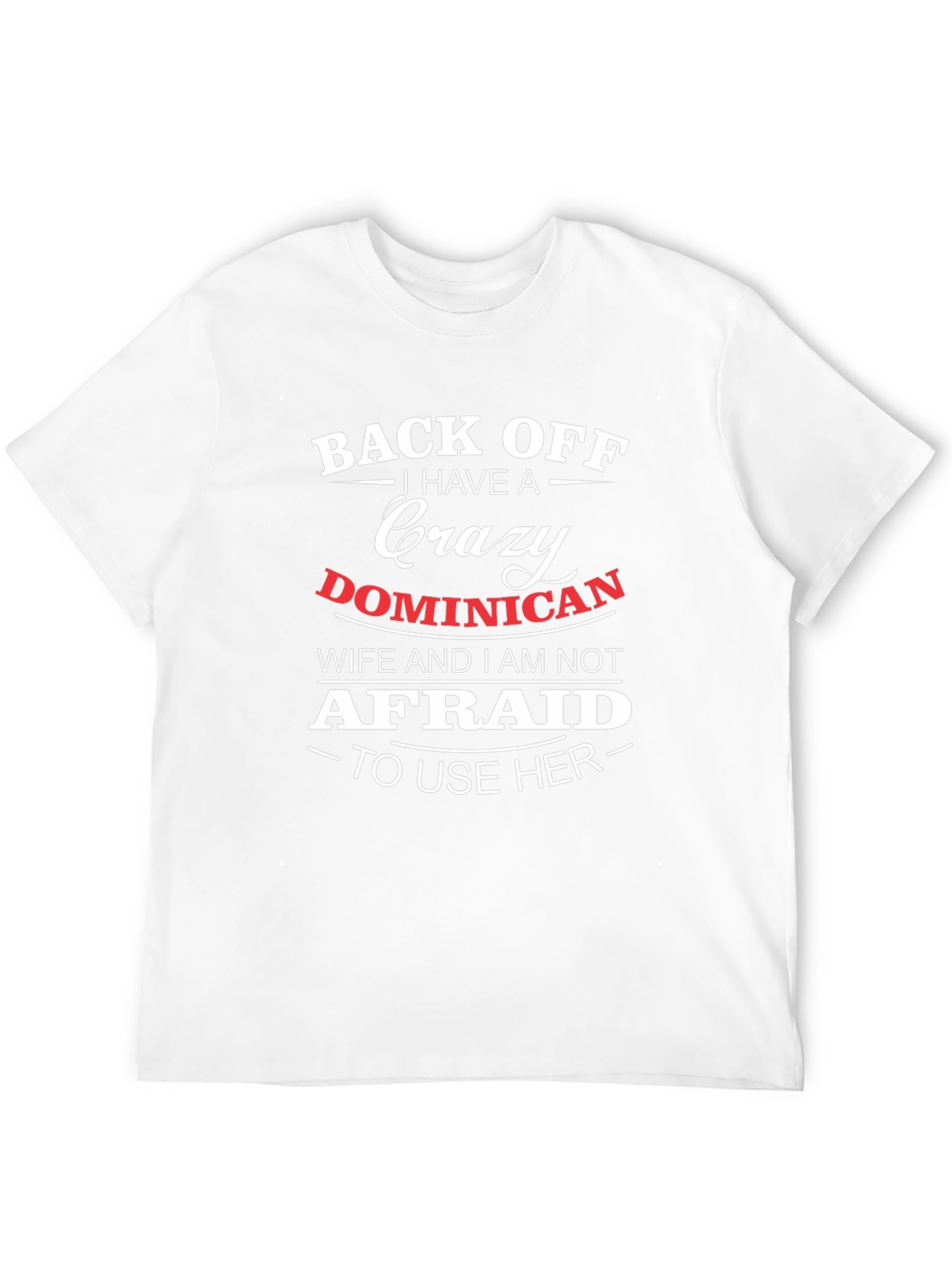 Crazy Dominican Wife T-Shirt