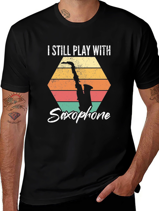 I Still Play With Saxophone Graphic T-Shirt