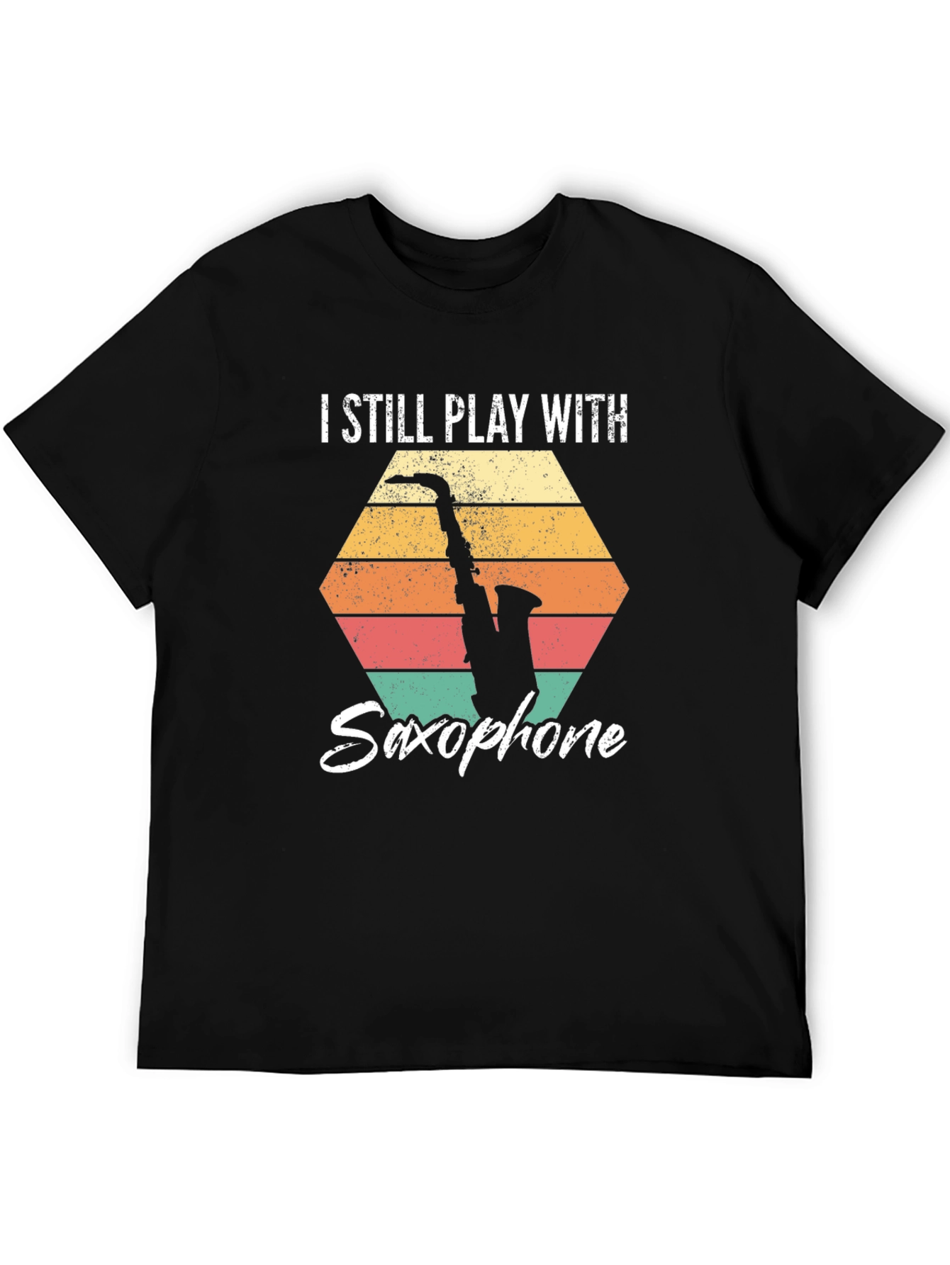 I Still Play With Saxophone Graphic T-Shirt