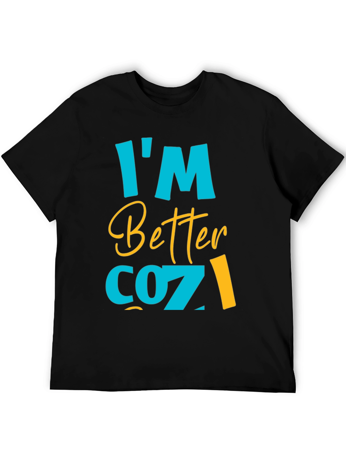 Im Better Cozy Tee - Stylish Comfort