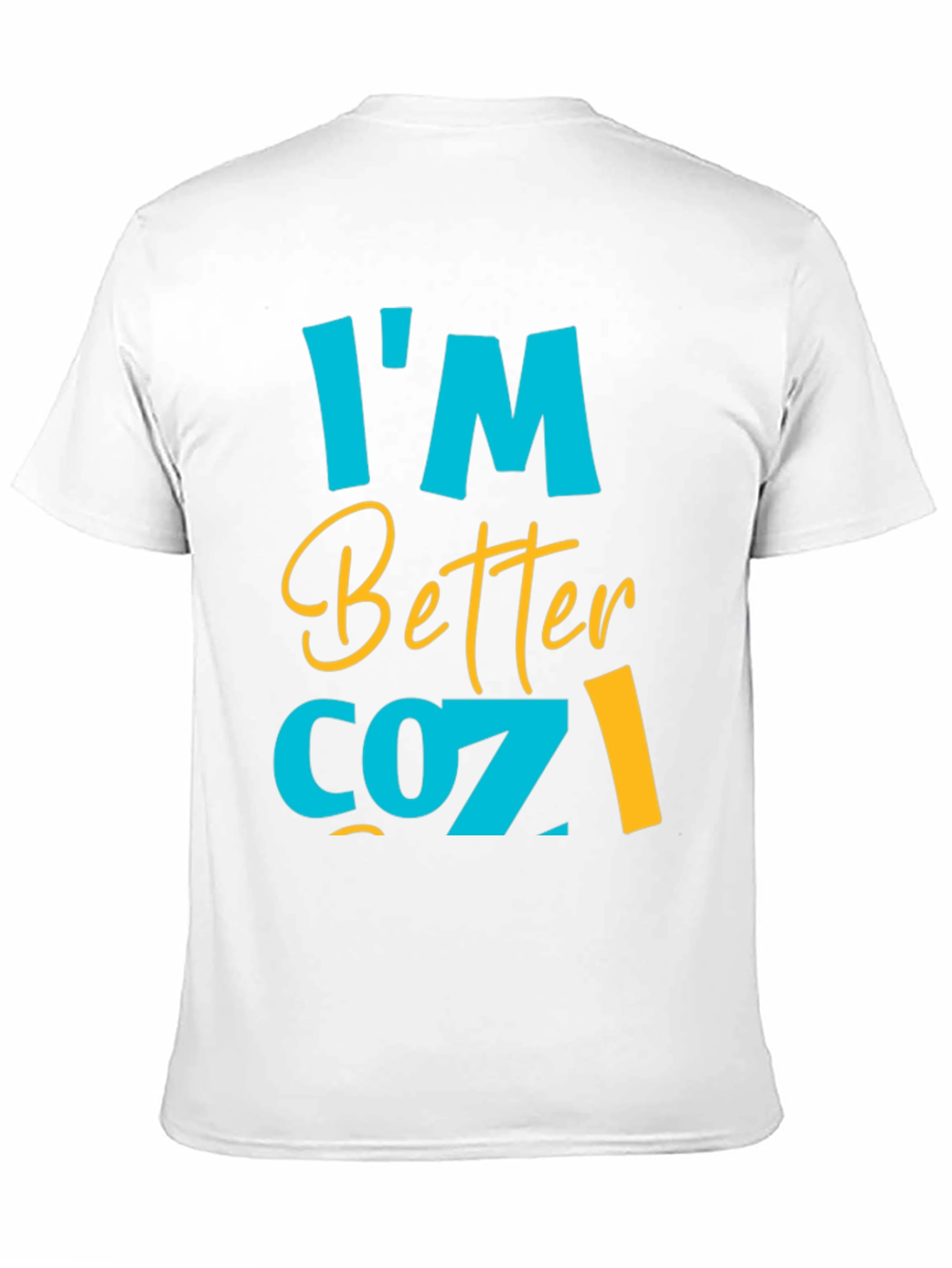 Im Better Cozy Tee - Stylish Comfort