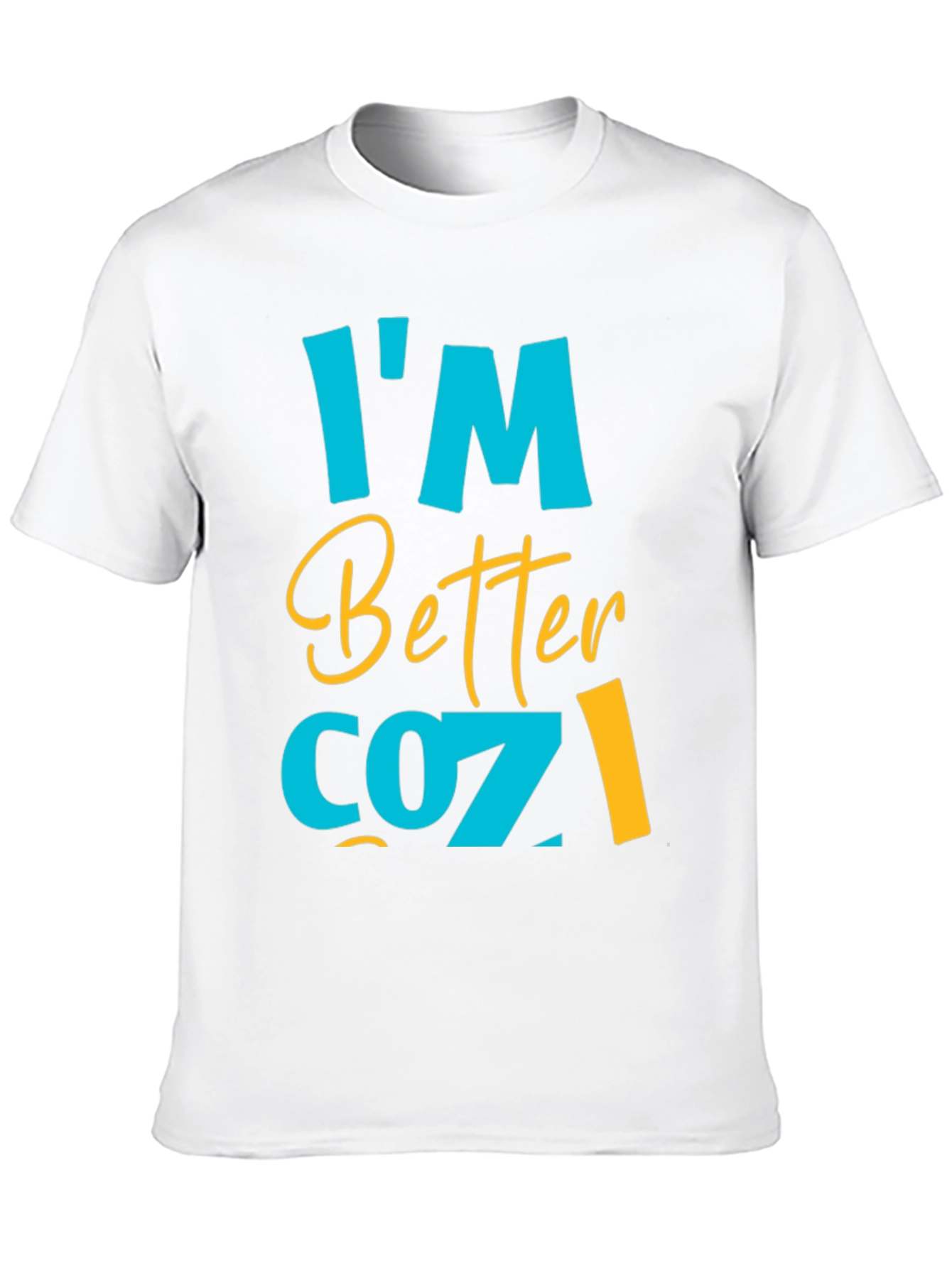Im Better Cozy Tee - Stylish Comfort