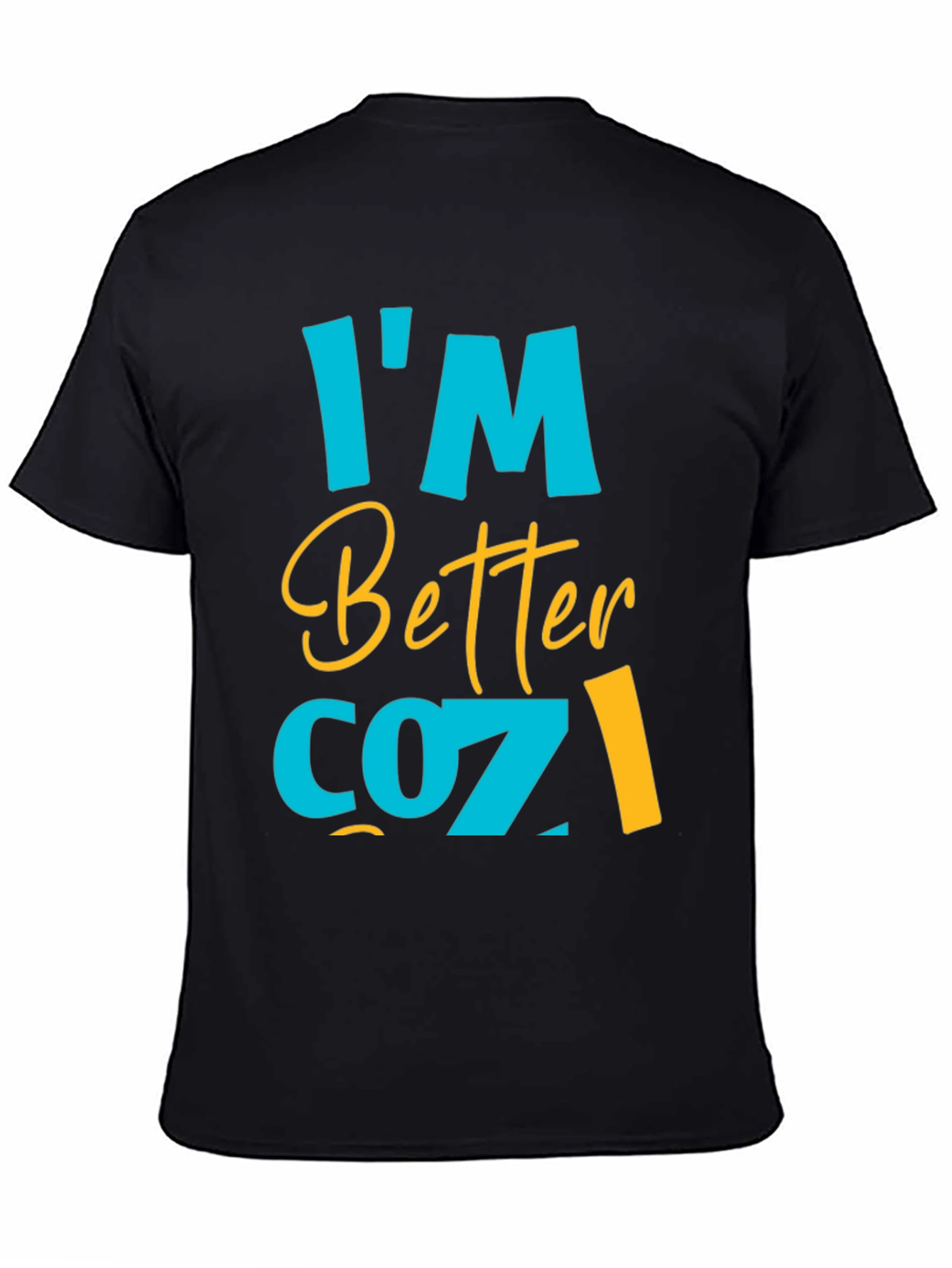 Im Better Cozy Tee - Stylish Comfort