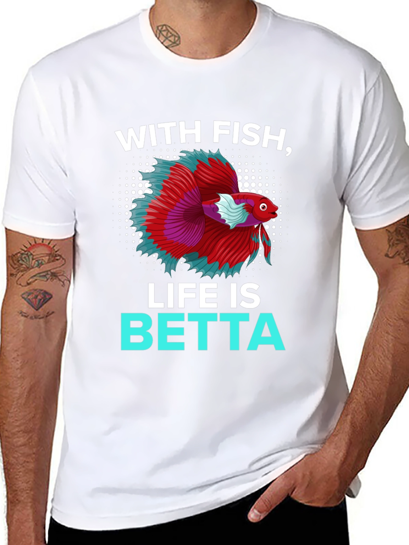 With Fish Life Is Betta T-Shirt