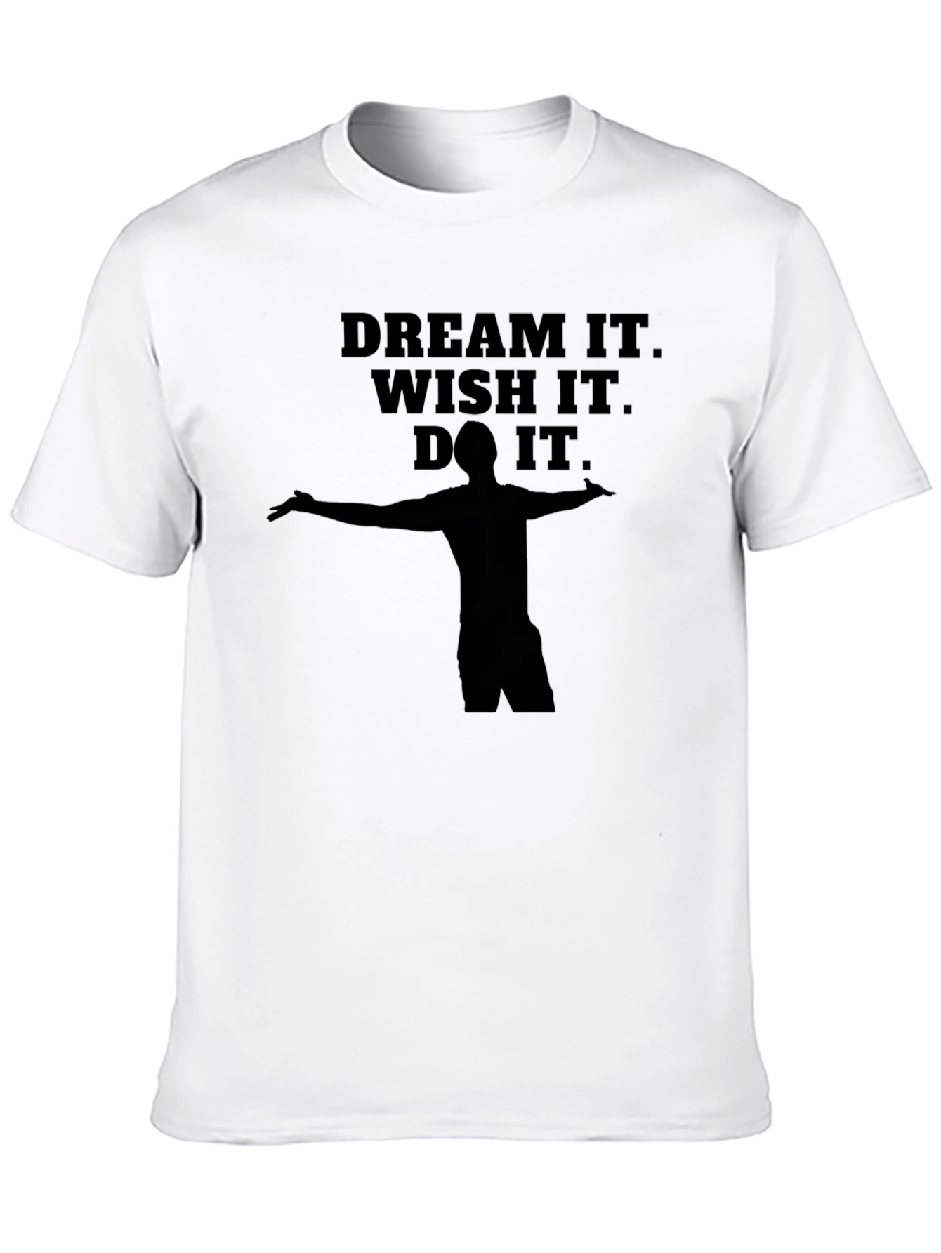 Dream It. Wish It. Do It. Black T-Shirt