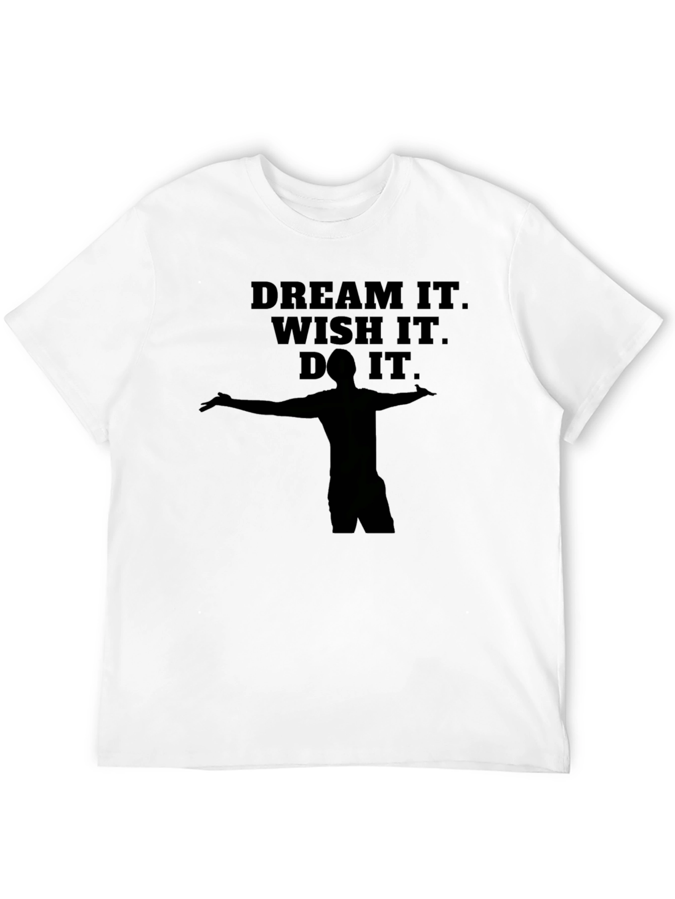 Dream It. Wish It. Do It. Black T-Shirt
