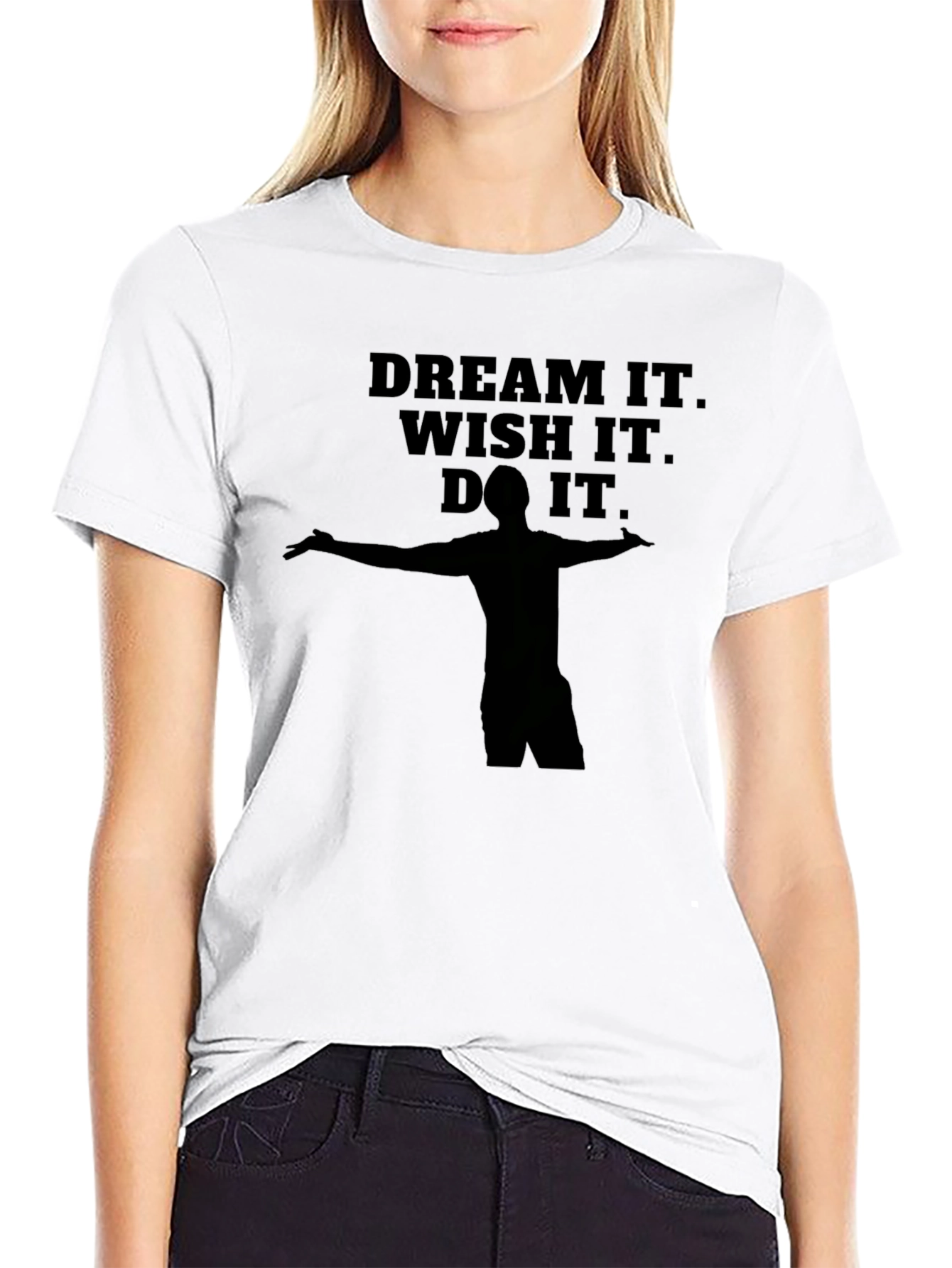 Dream It. Wish It. Do It. Black T-Shirt