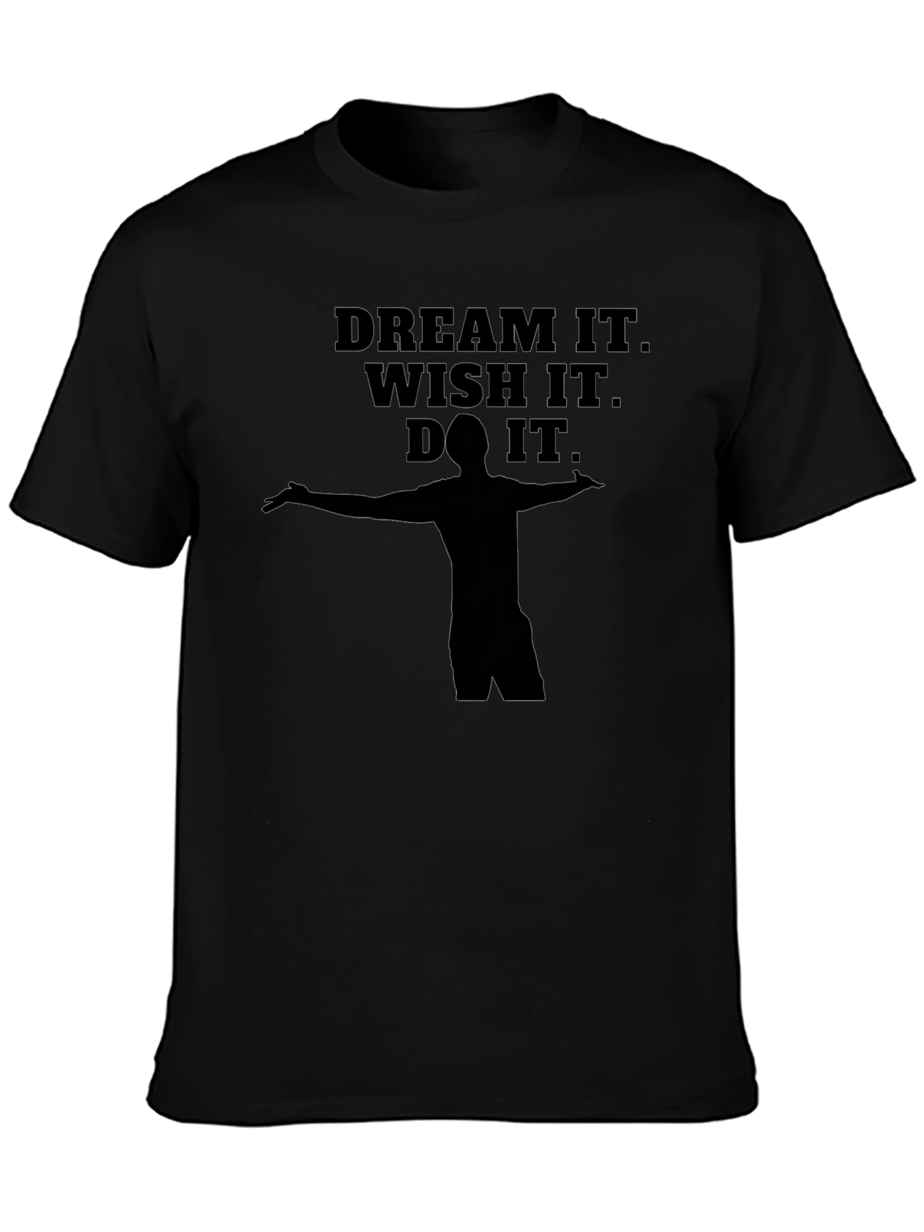 Dream It. Wish It. Do It. Black T-Shirt