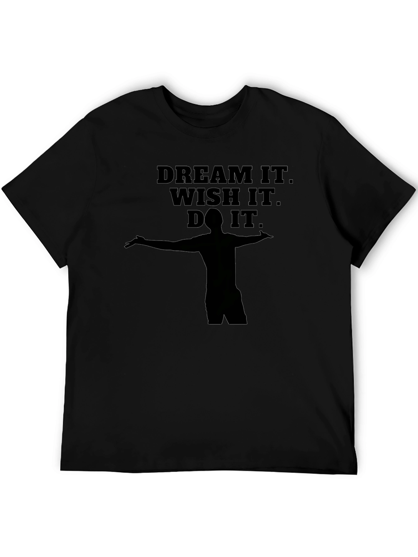 Dream It. Wish It. Do It. Black T-Shirt