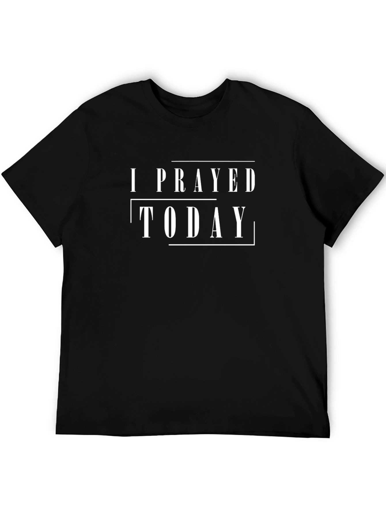 I Prayed Today Graphic T-Shirt - Black