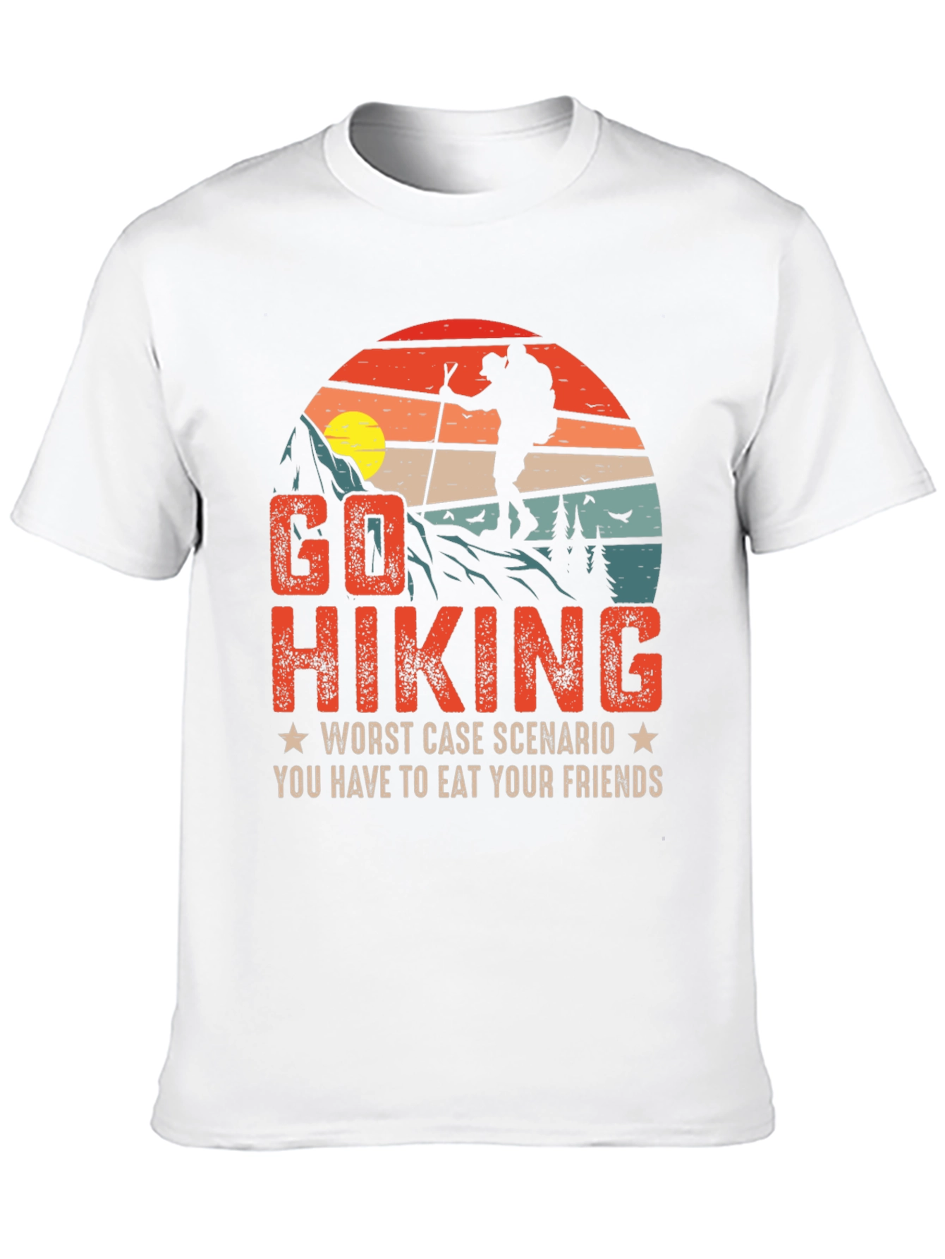 Go Hiking Funny Graphic T-Shirt