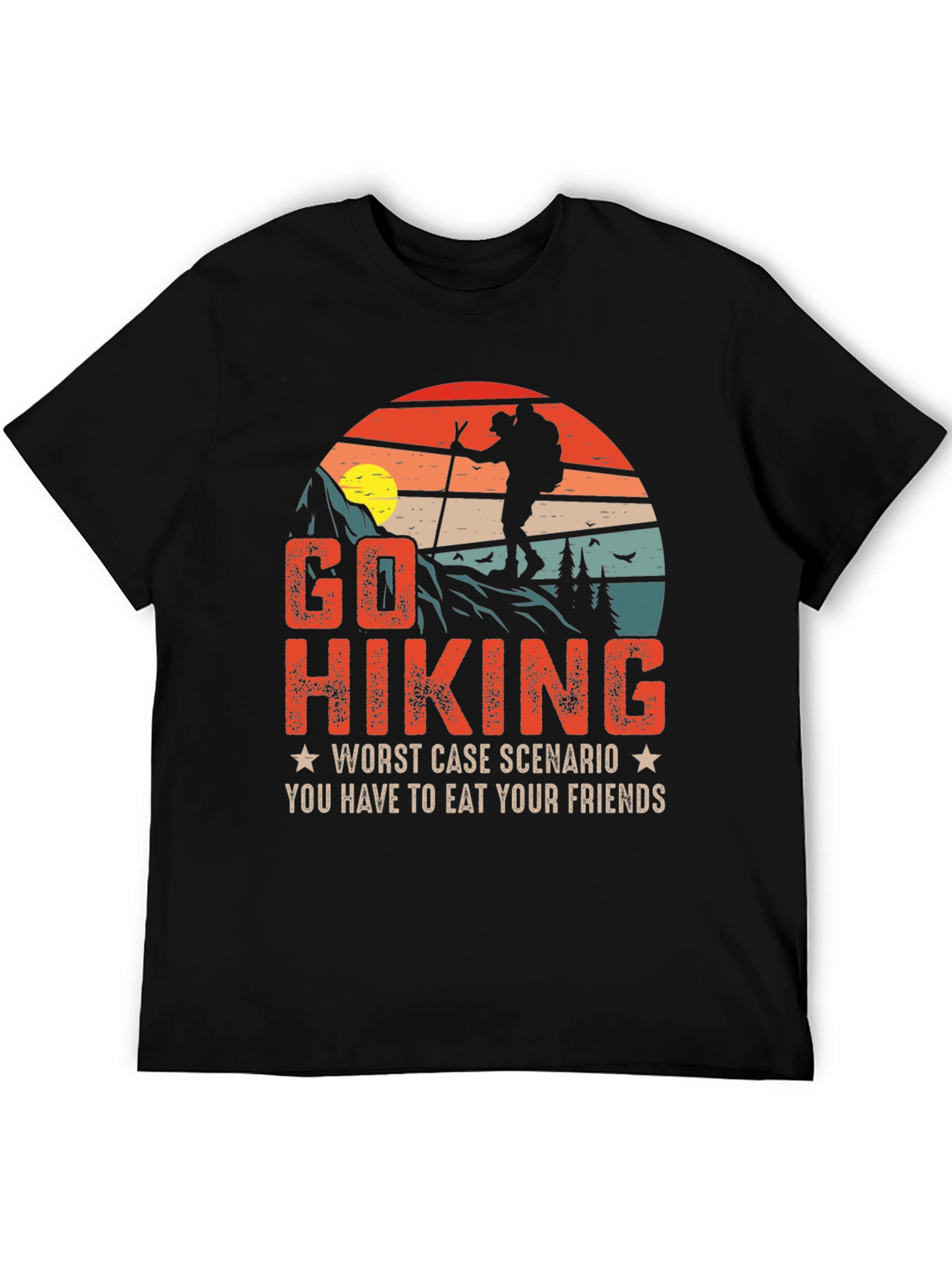 Go Hiking Funny Graphic T-Shirt