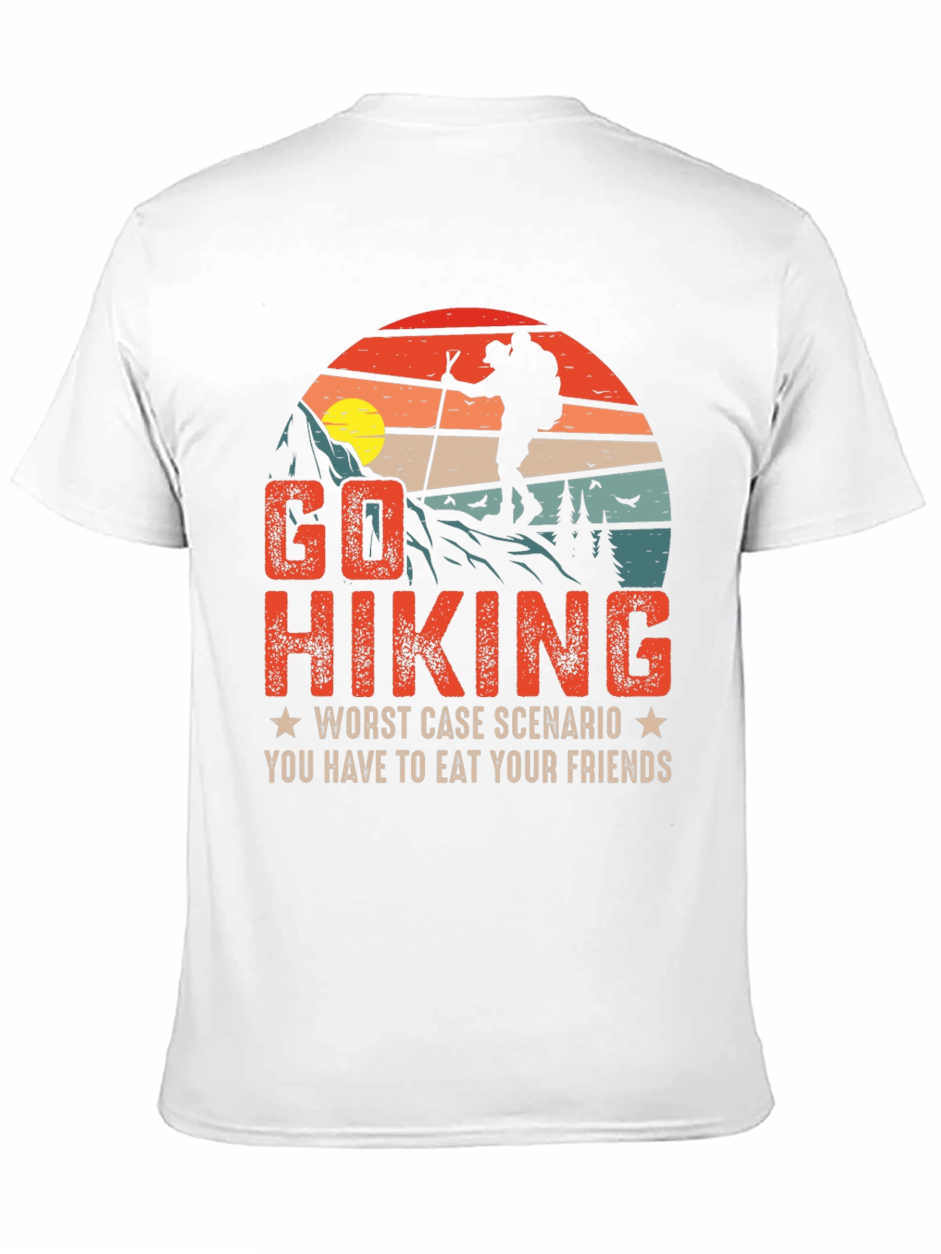 Go Hiking Funny Graphic T-Shirt