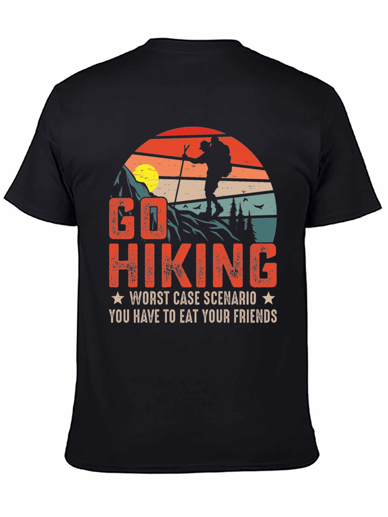 Go Hiking Funny Graphic T-Shirt