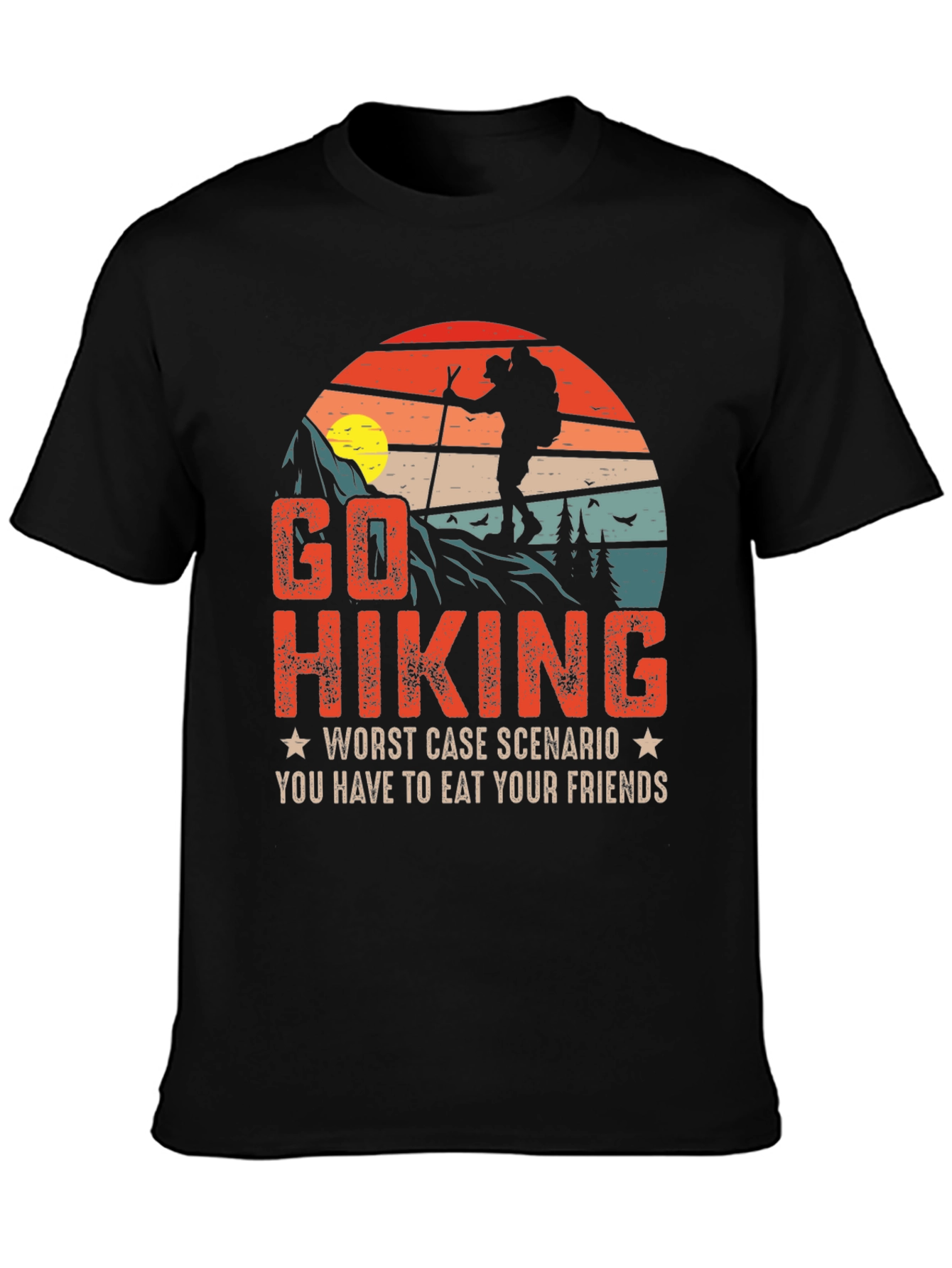 Go Hiking Funny Graphic T-Shirt