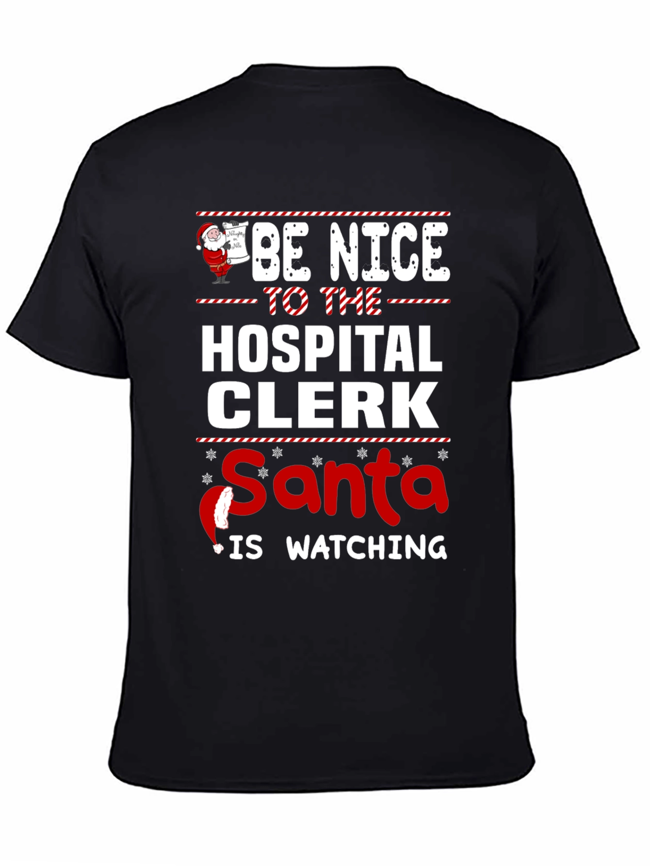 Be Nice to the Hospital Clerk Santa Watching T-Shirt