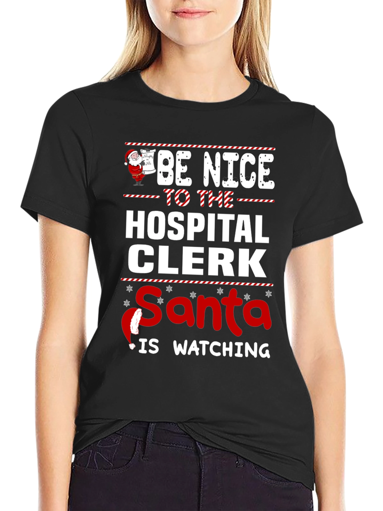 Be Nice to the Hospital Clerk Santa Watching T-Shirt