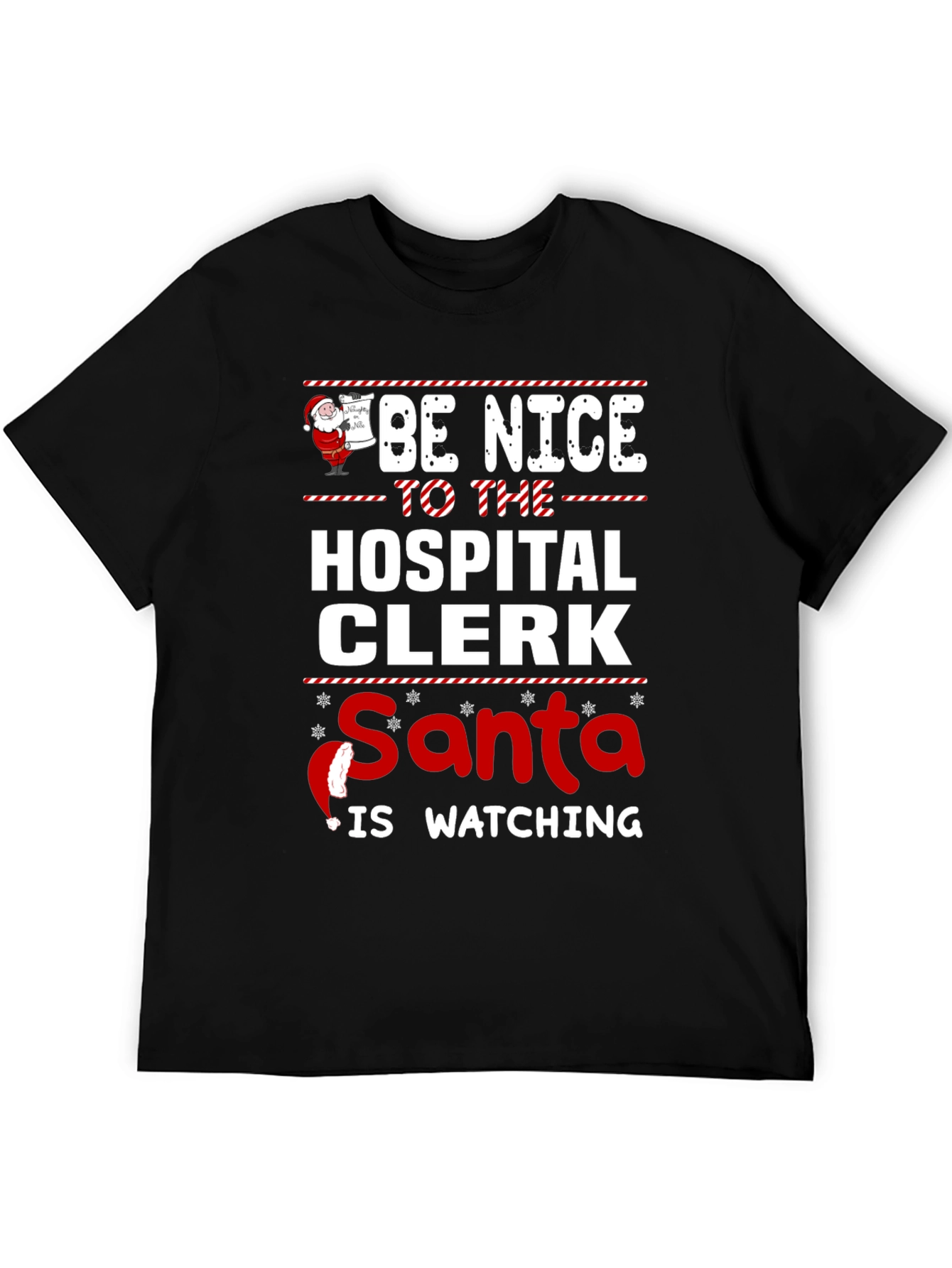 Be Nice to the Hospital Clerk Santa Watching T-Shirt