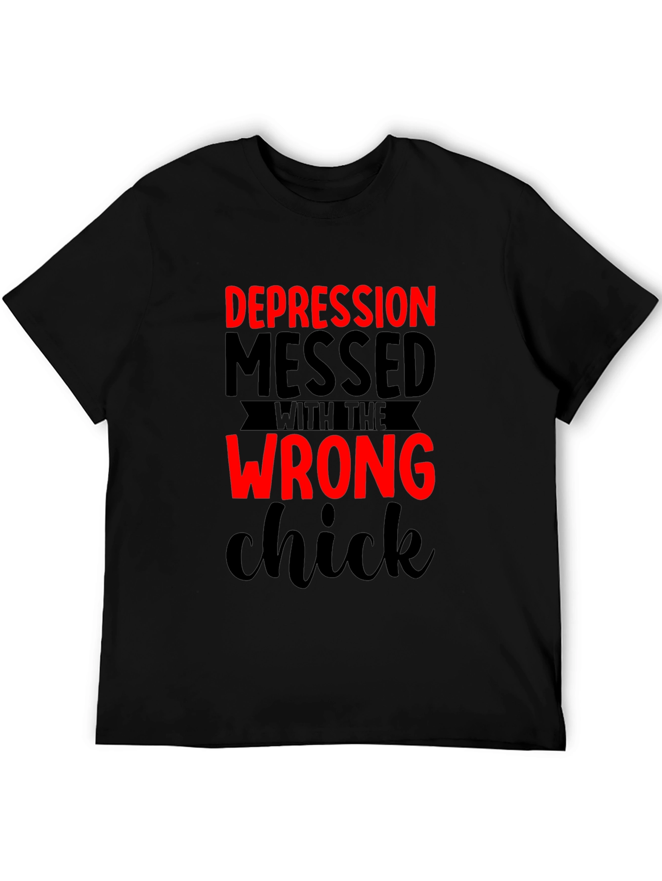 Depression Messed With Wrong Chick T-Shirt