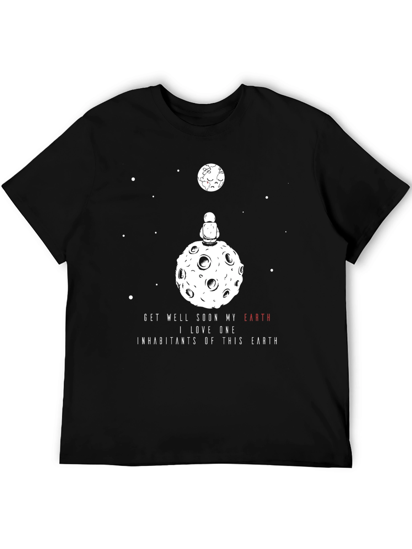 Cosmic T-Shirt: Astronaut on Moon Earth Message