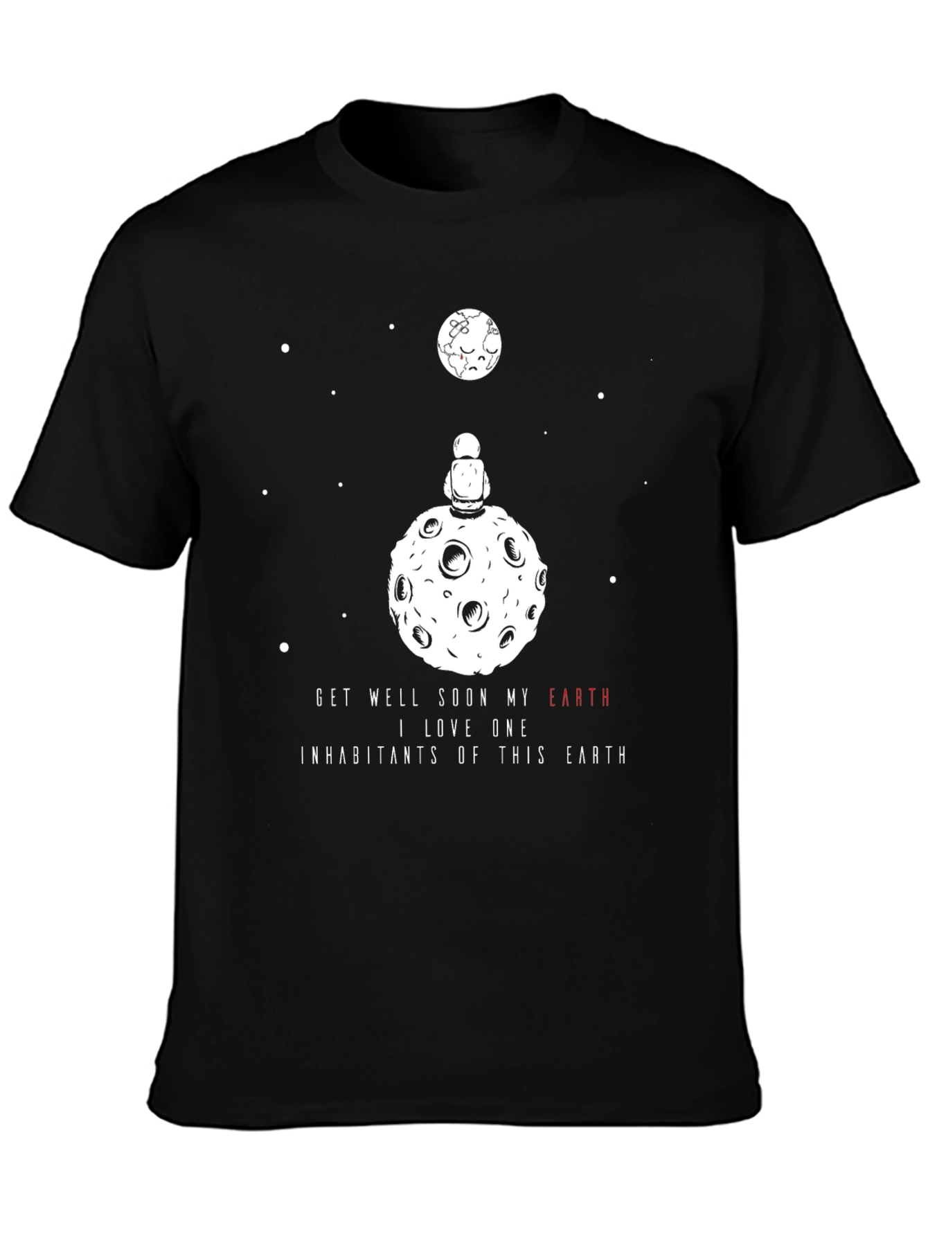 Cosmic T-Shirt: Astronaut on Moon Earth Message