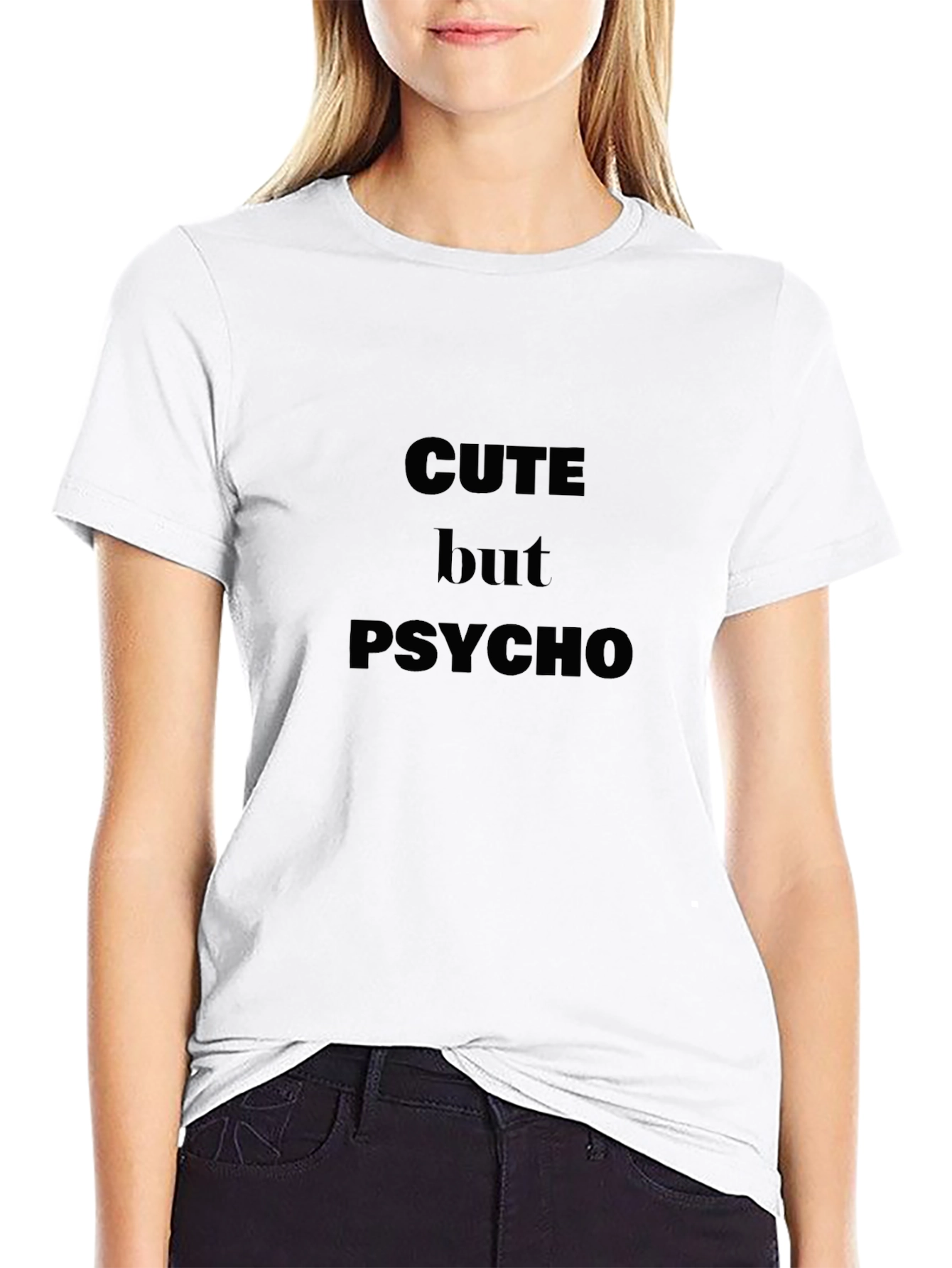 Cute But Psycho T-Shirt | Dark Humor Tee