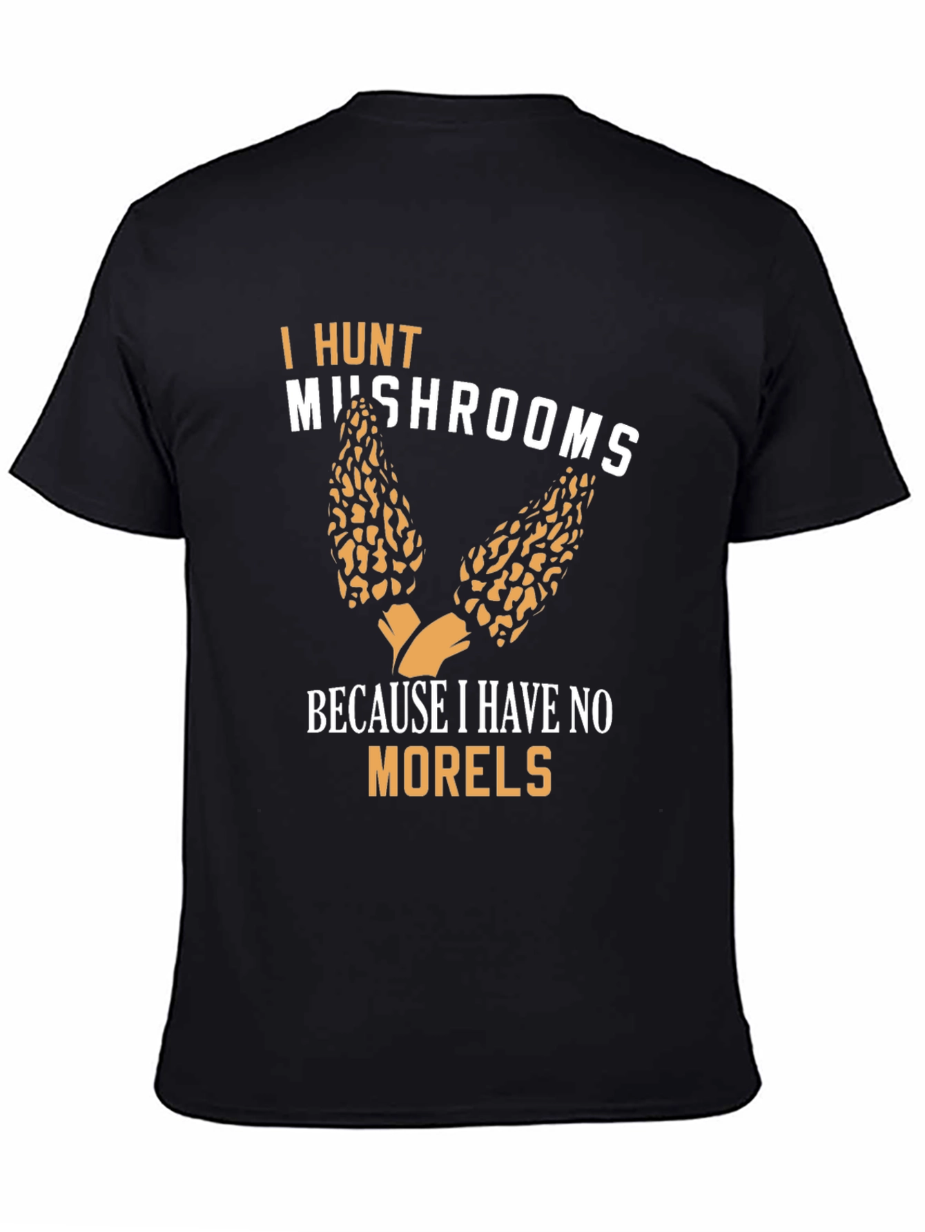 Mushroom Hunter Graphic Tee - No Morels Funny