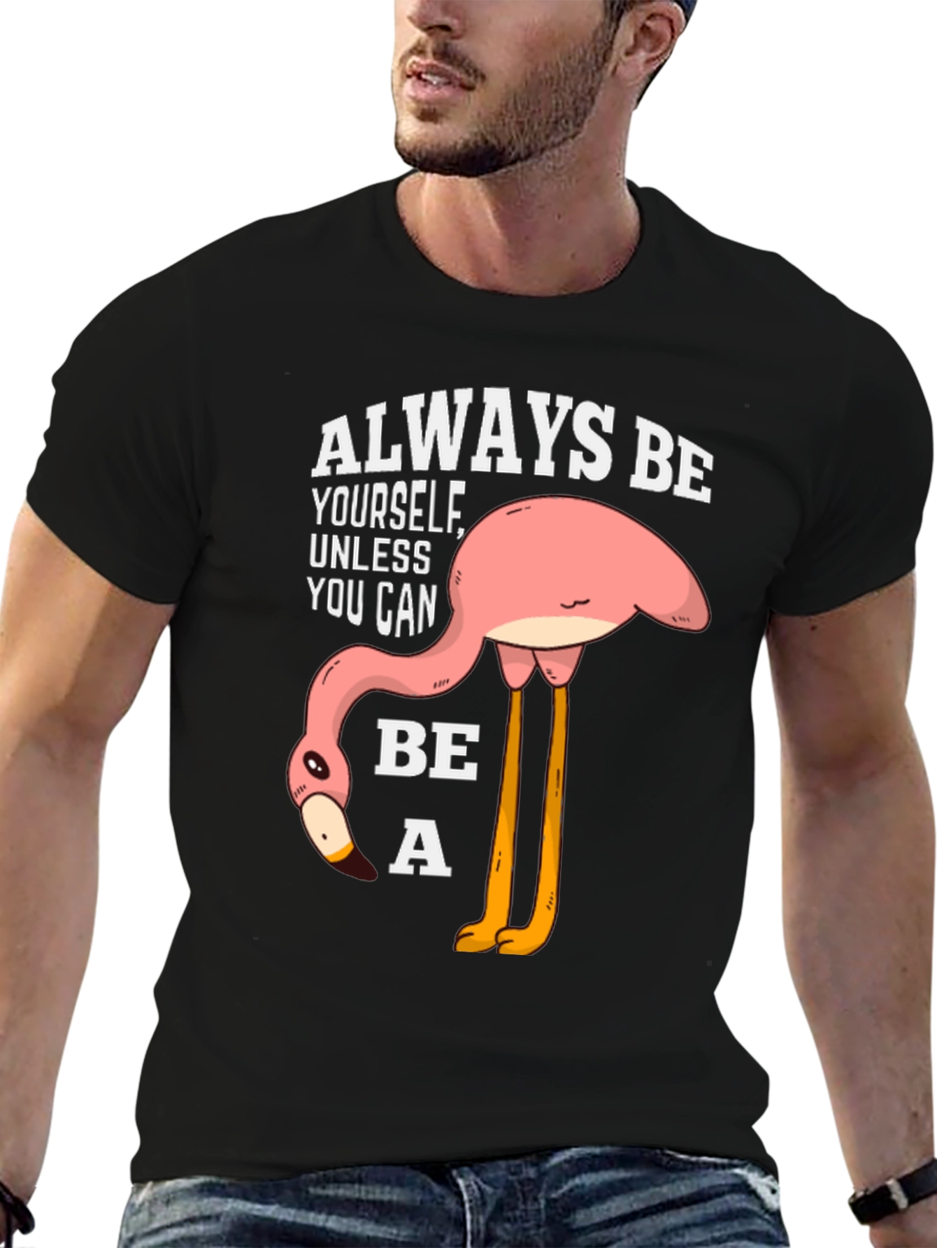 Funny Flamingo T-Shirt: Always Be Yourself