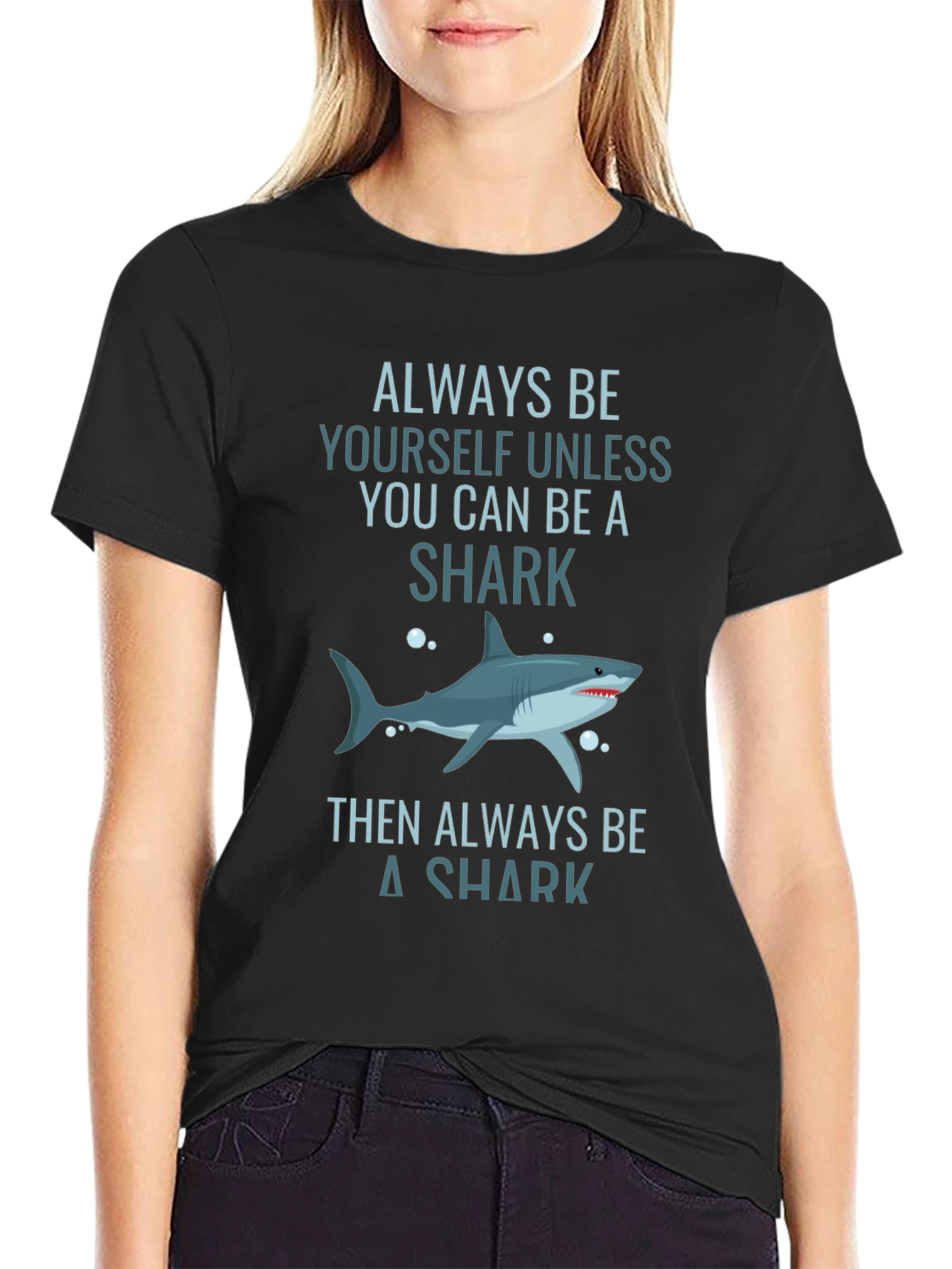 Always Be Yourself Shark T-Shirt - Graphic Tee