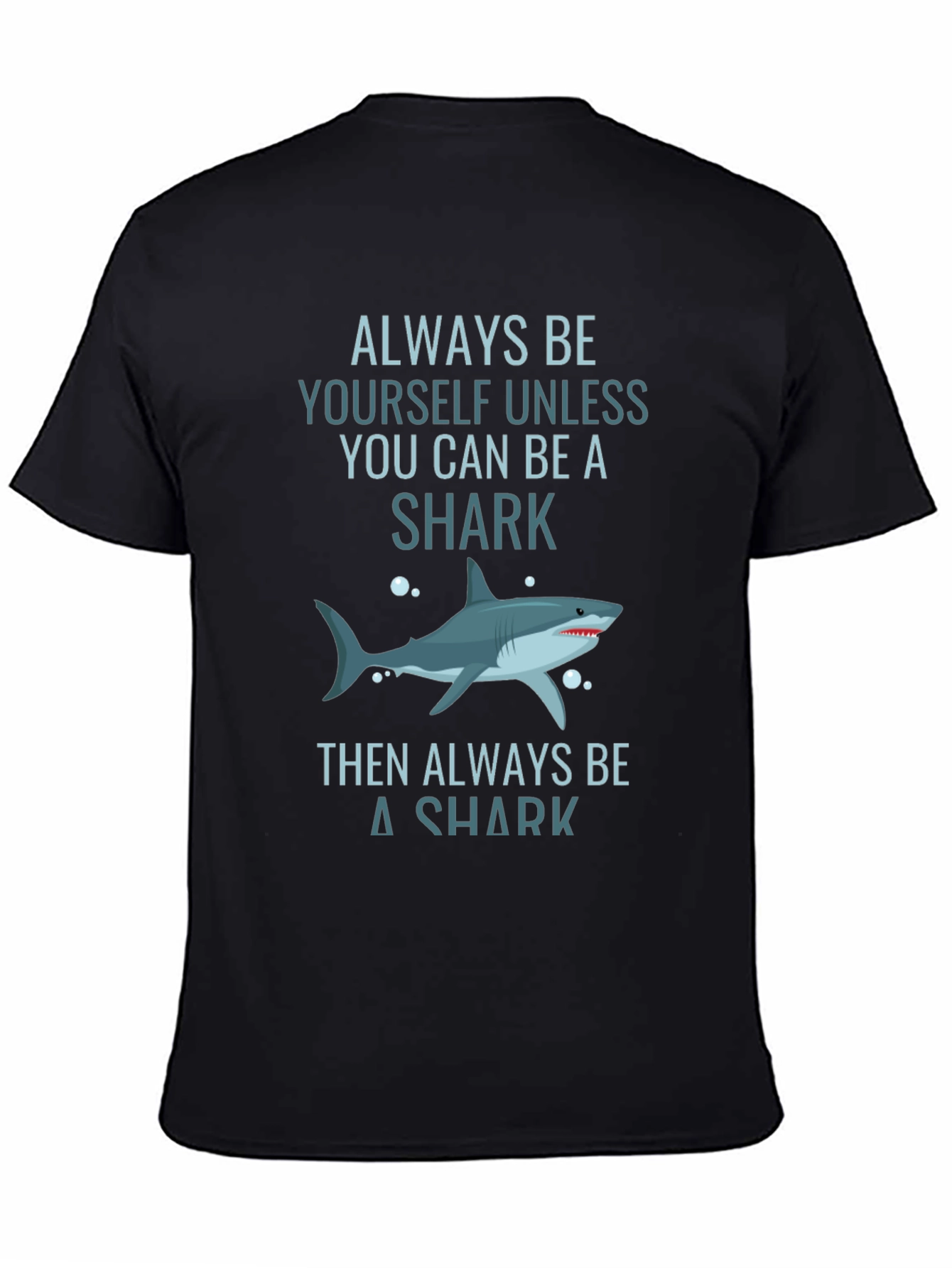 Always Be Yourself Shark T-Shirt - Graphic Tee