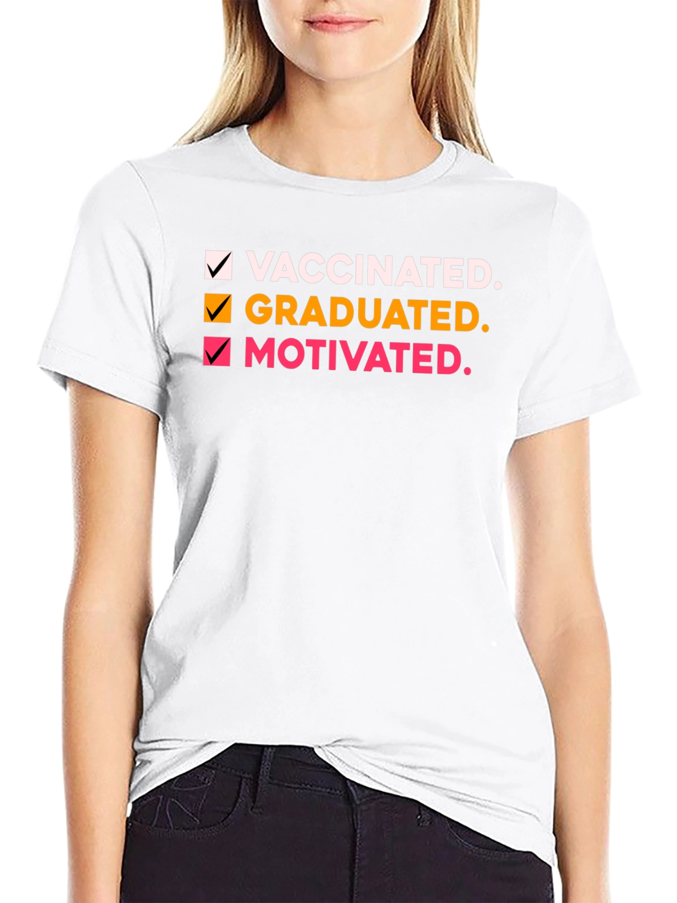 Vaccinated Graduated Motivated T-Shirt